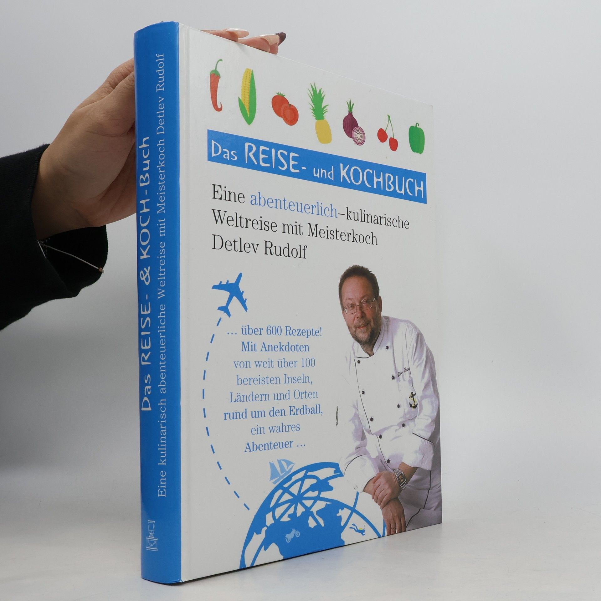 Detlev Rudolf Das Reise- und Kochbuch