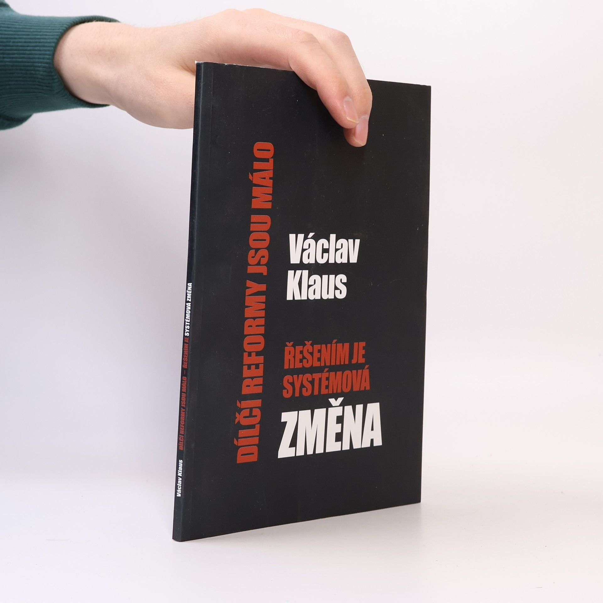 Řešením je systémová změna : dílčí reformy jsou málo