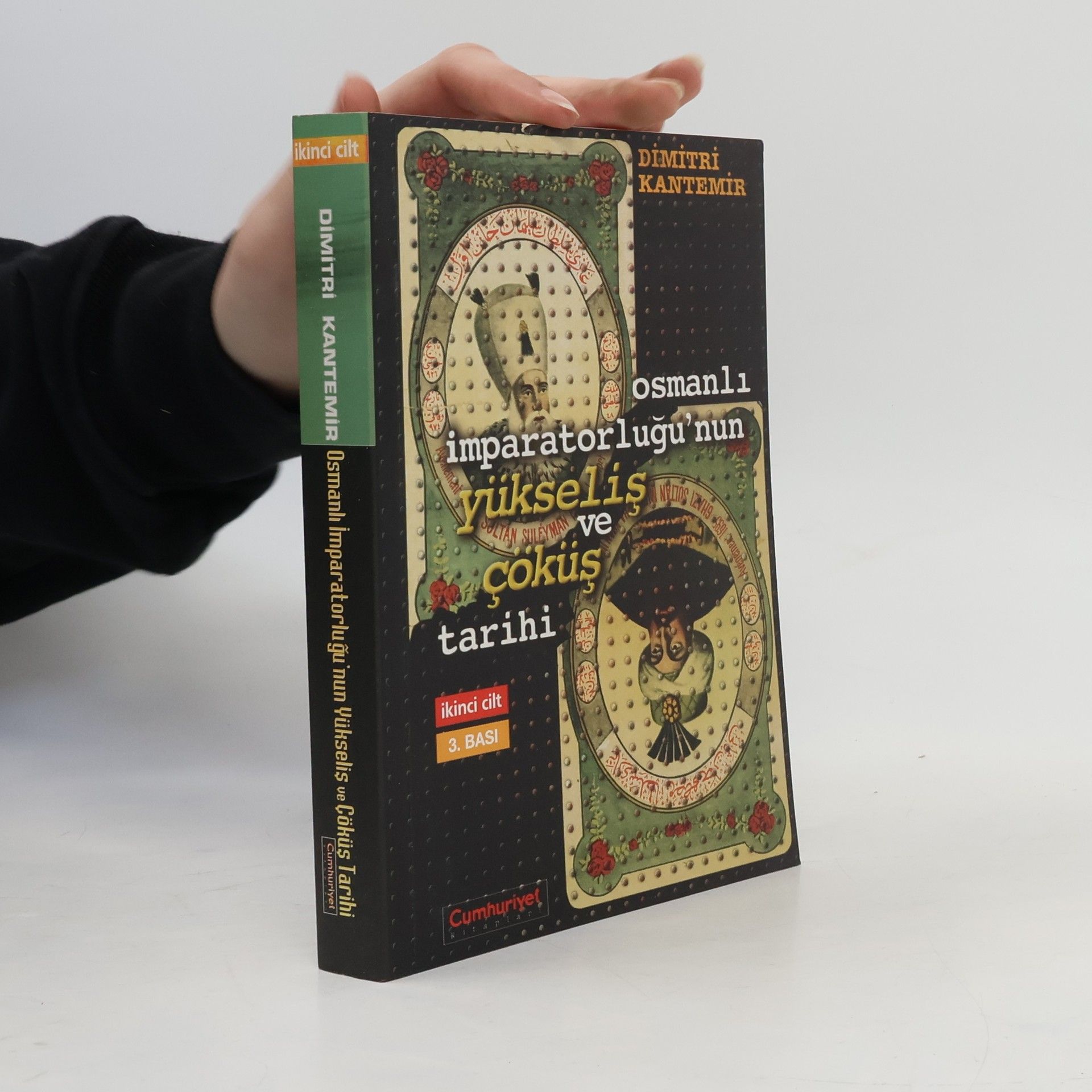 Dimitri Kantemir Osmanlı İmparatorluğu'nun Yükselişi ve Çöküş Tarihi - 3. BASI