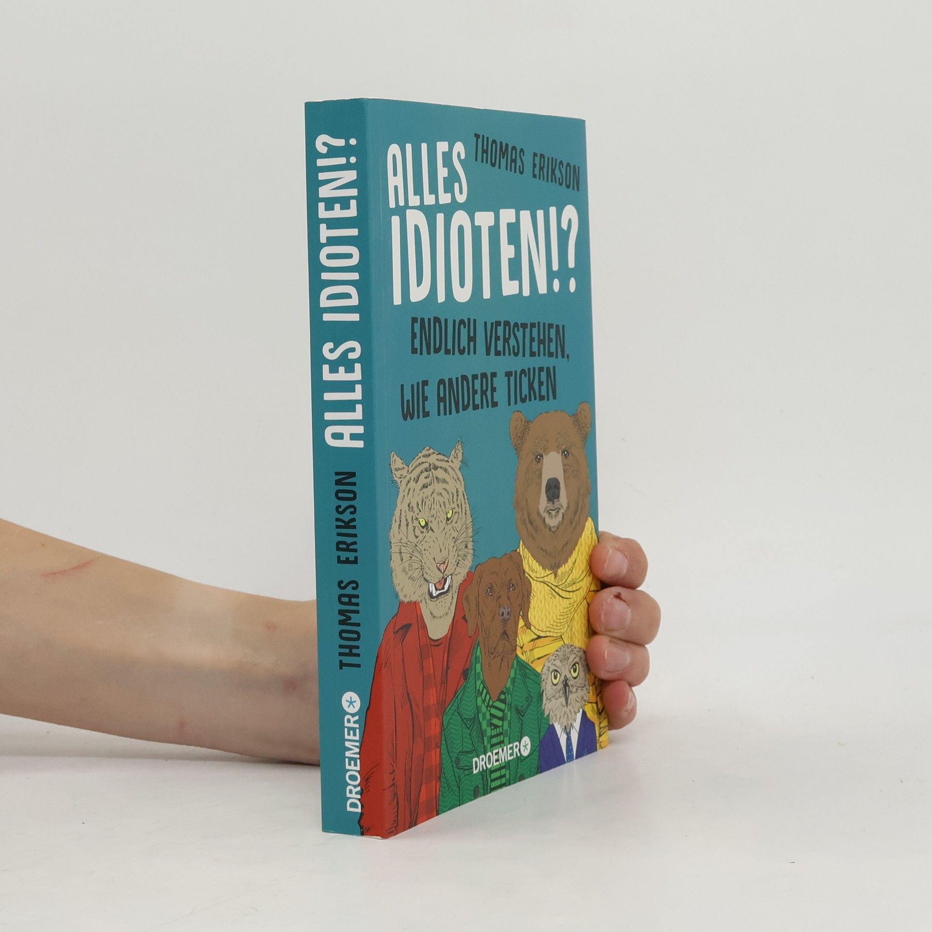 Thomas Erikson Alles Idioten!?