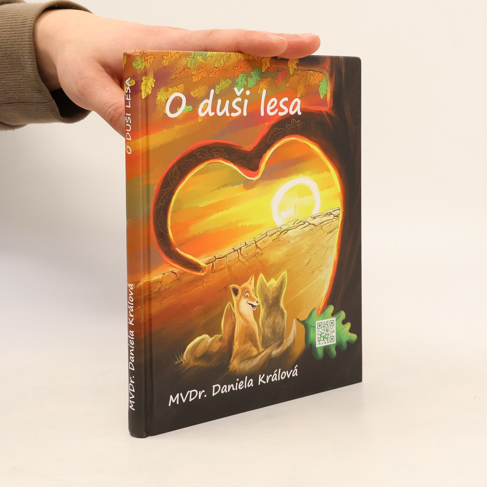 Daniela Králová O duši lesa - Příběhy z liščích strání