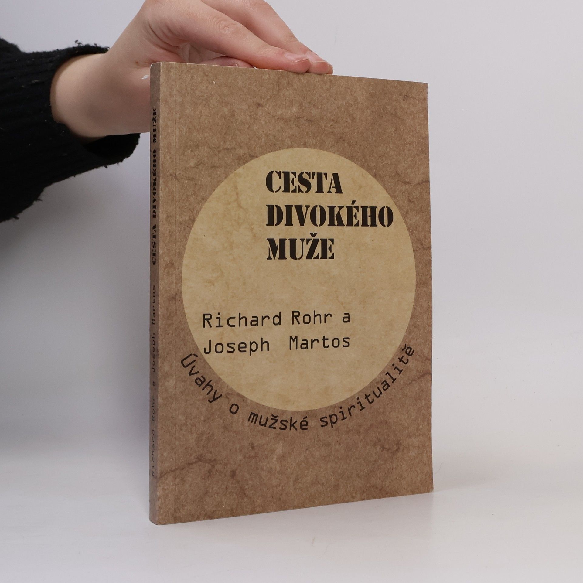 Joseph Martos Cesta divokého muže. Úvahy o mužské spiritualitě