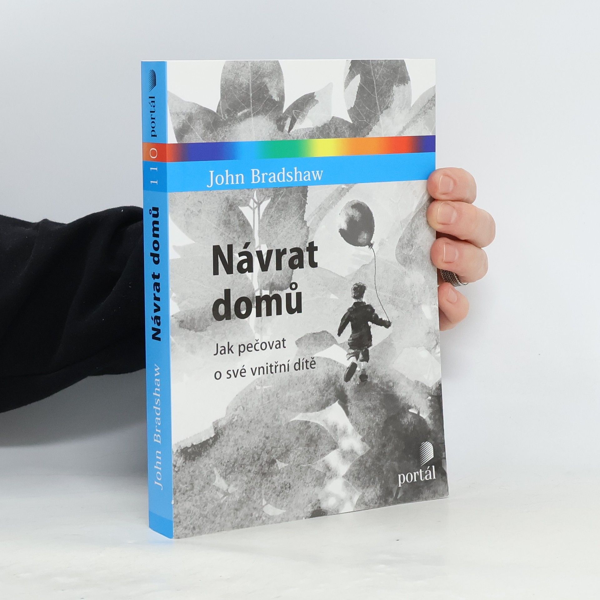 John Bradshaw Návrat domů : jak pečovat o své vnitřní dítě