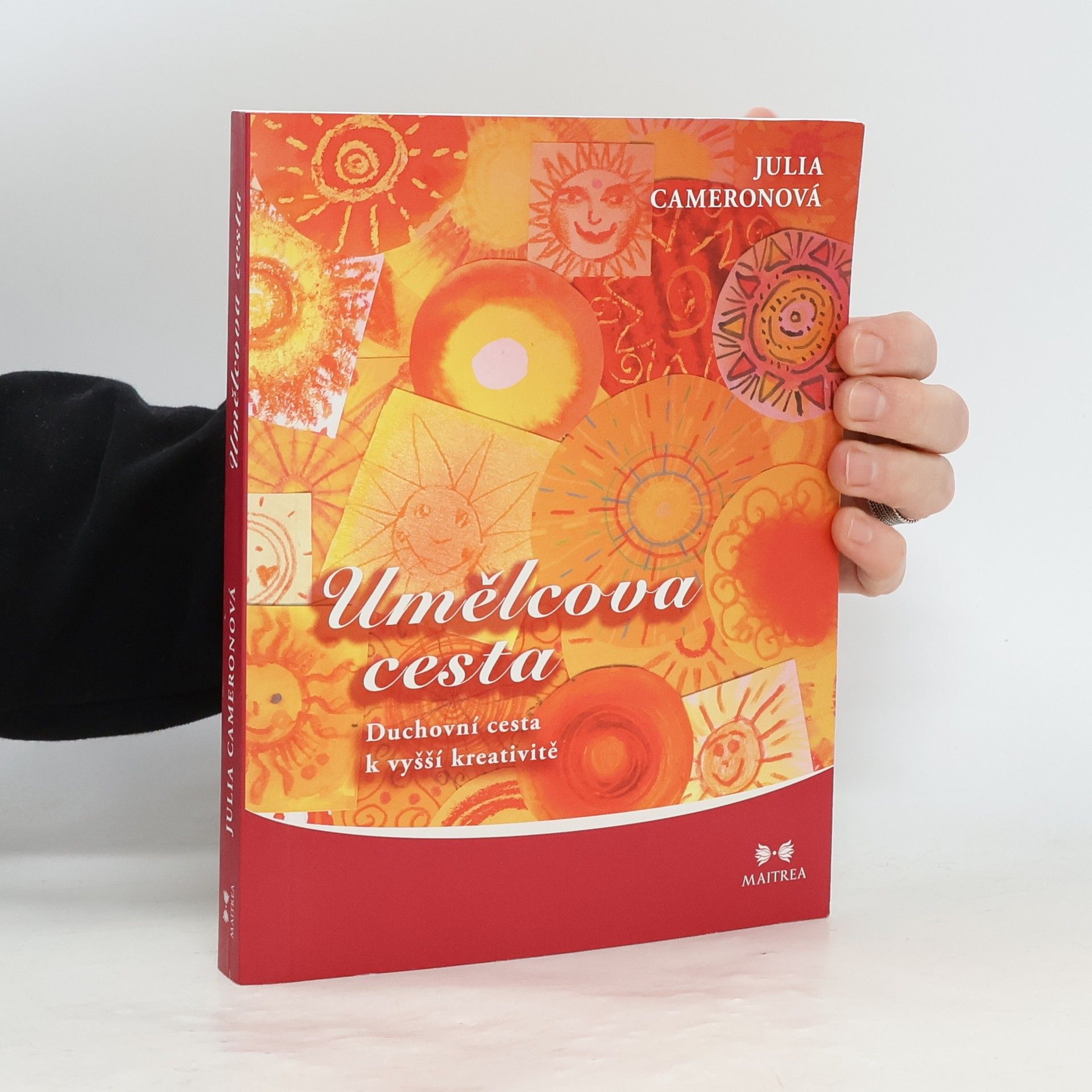 Julia Cameron Umělcova cesta. Duchovní cesta k vyšší kreativitě