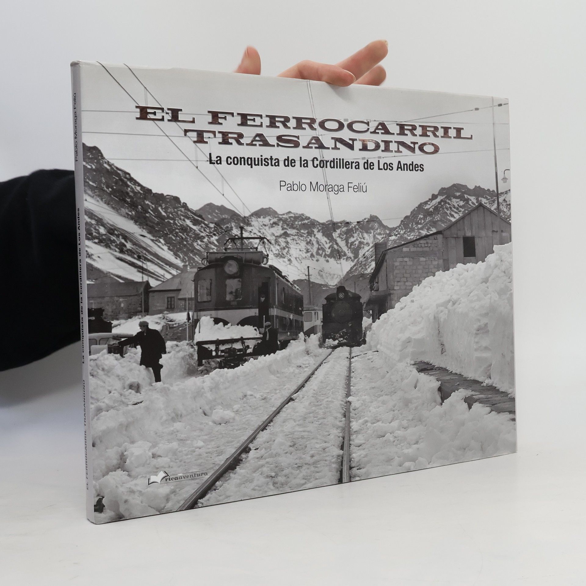 Pablo Moraga Feliú El Ferrocarril Trasandino