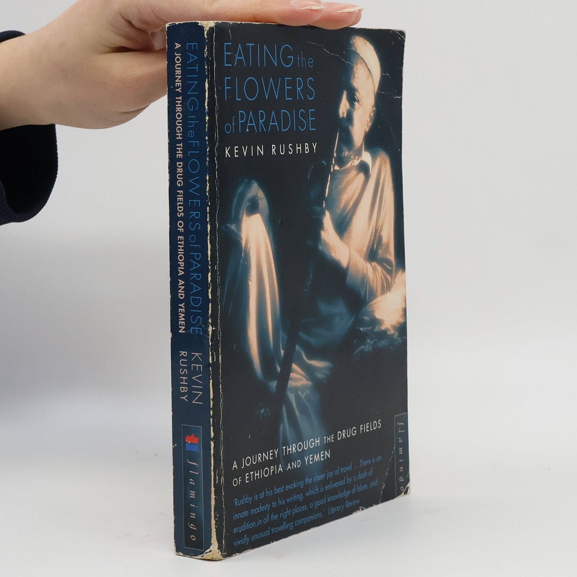 Kevin Rushby Eating the Flowers of Paradise