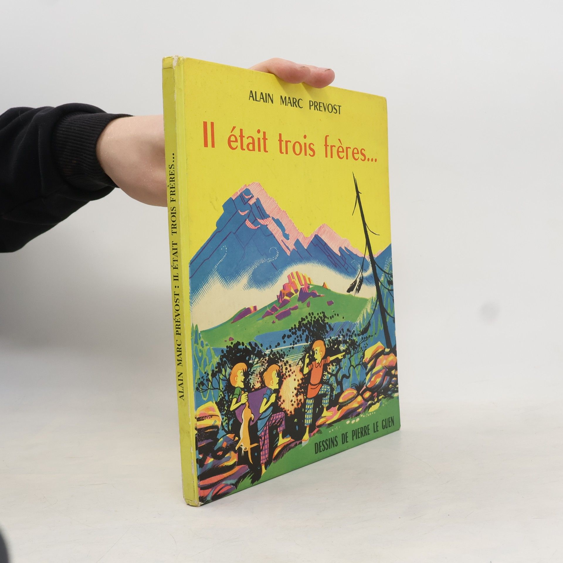 Prévost Alain Il était trois frères...