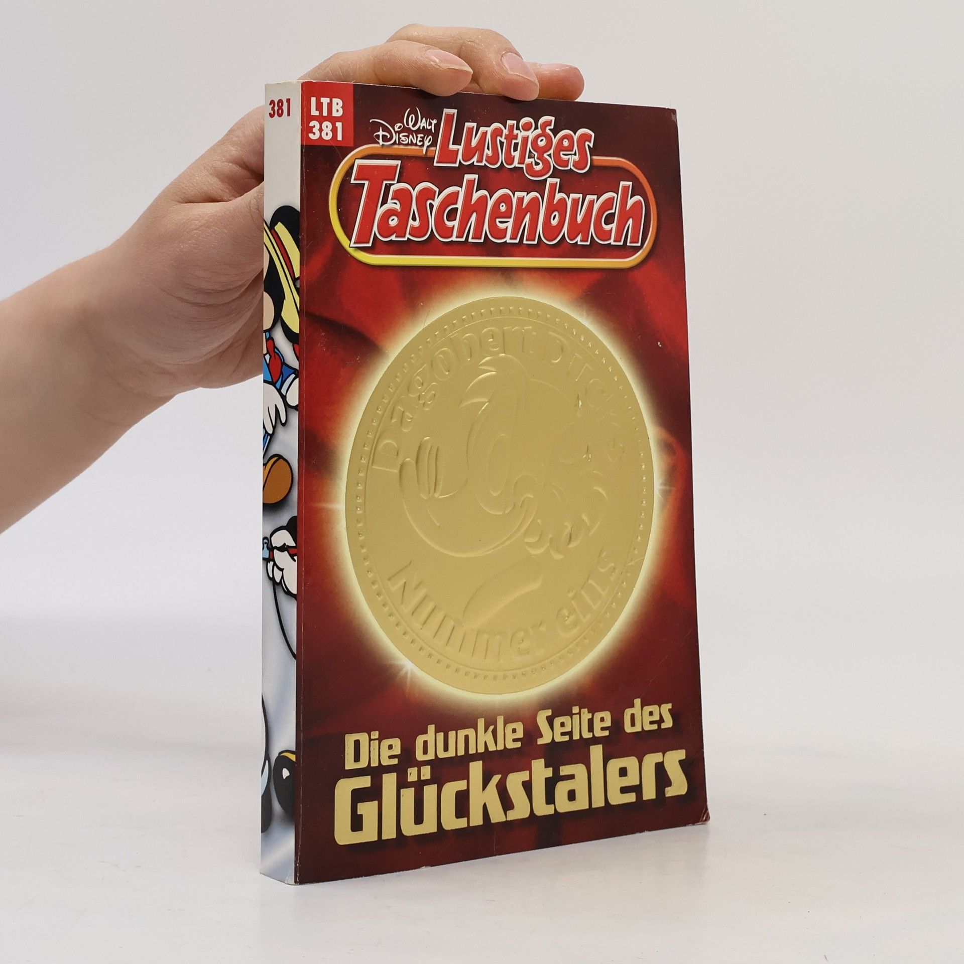 Walt Disney Lustiges Taschenbuch 381. Die dunkle Seite des Glückstalers