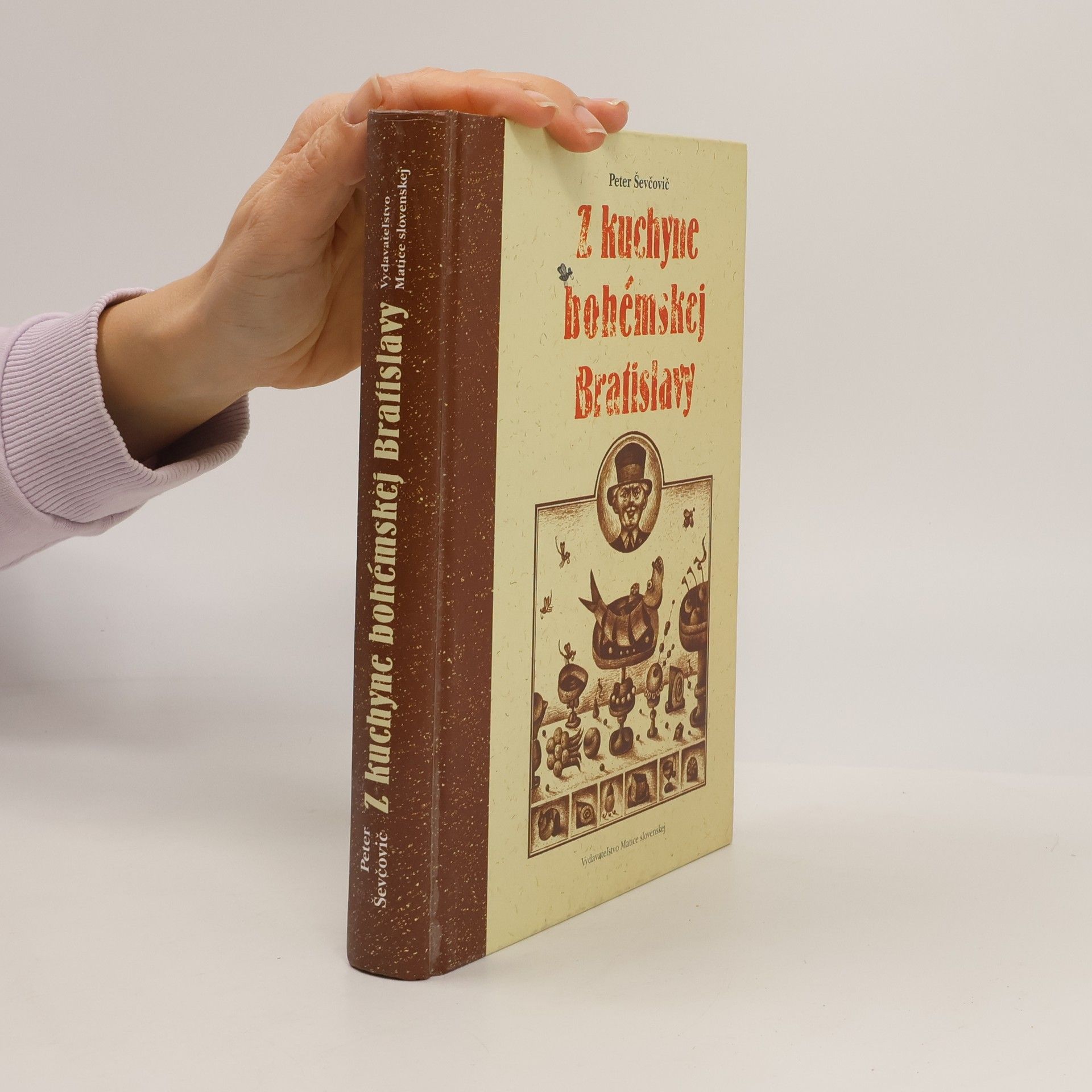 Peter Ševčovič Z kuchyne bohémskej Bratislavy