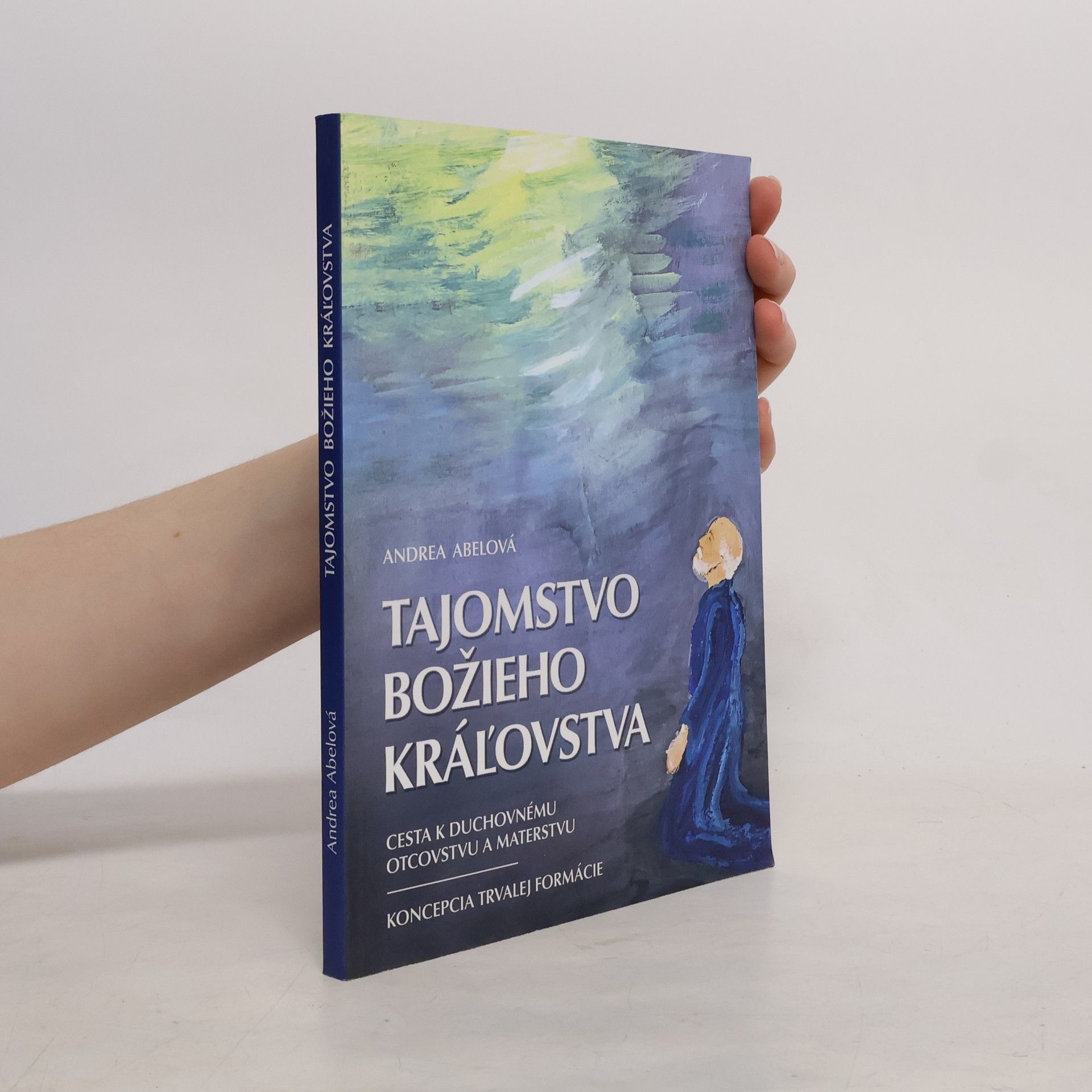 Andrea Abel Tajomstvo božieho kráľovstva