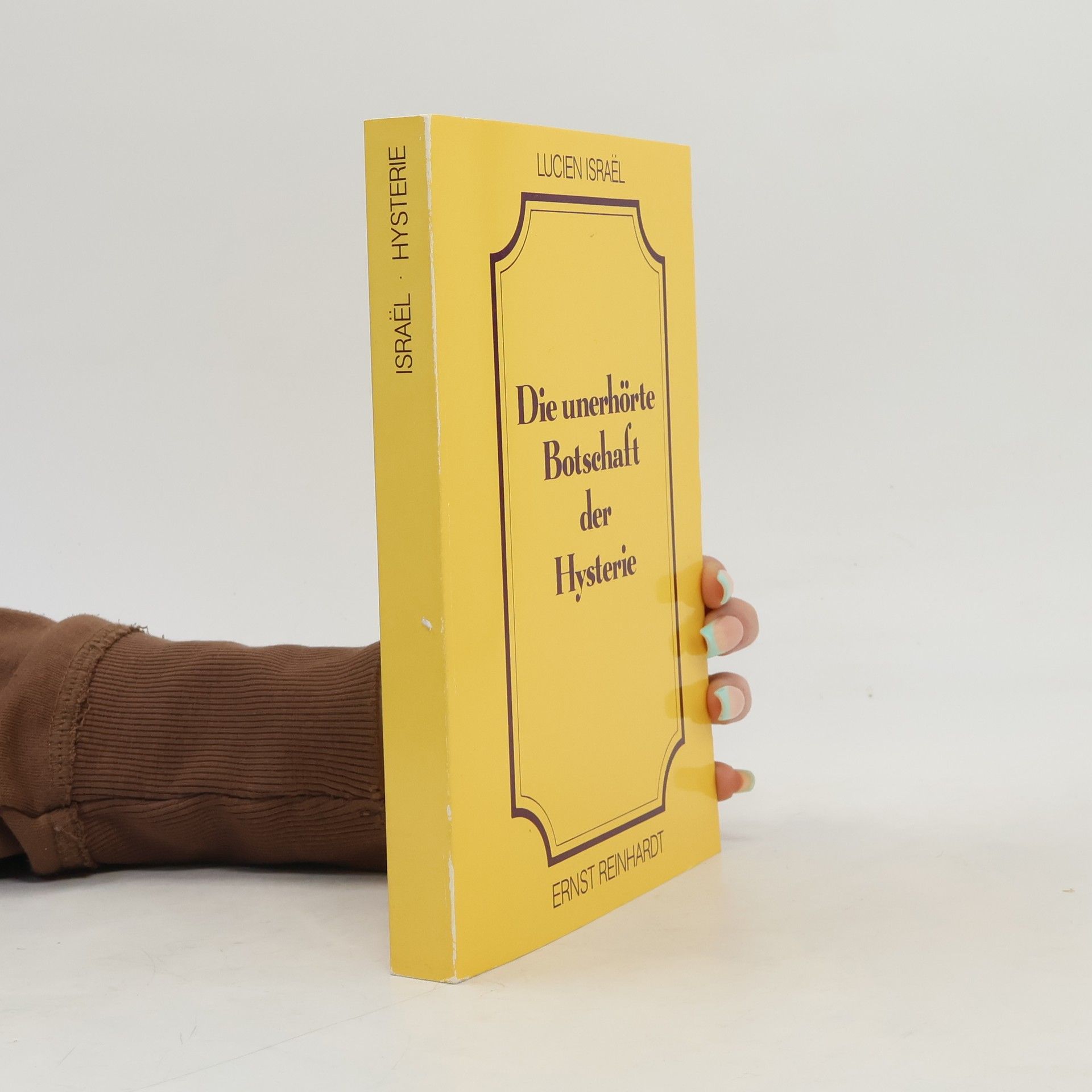 Lucien Israe l. Die unerhörte Botschaft der Hysterie