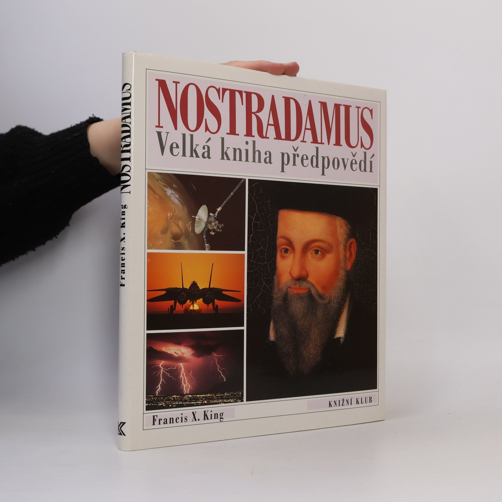 Francis X. King Nostradamus. Velká kniha předpovědí