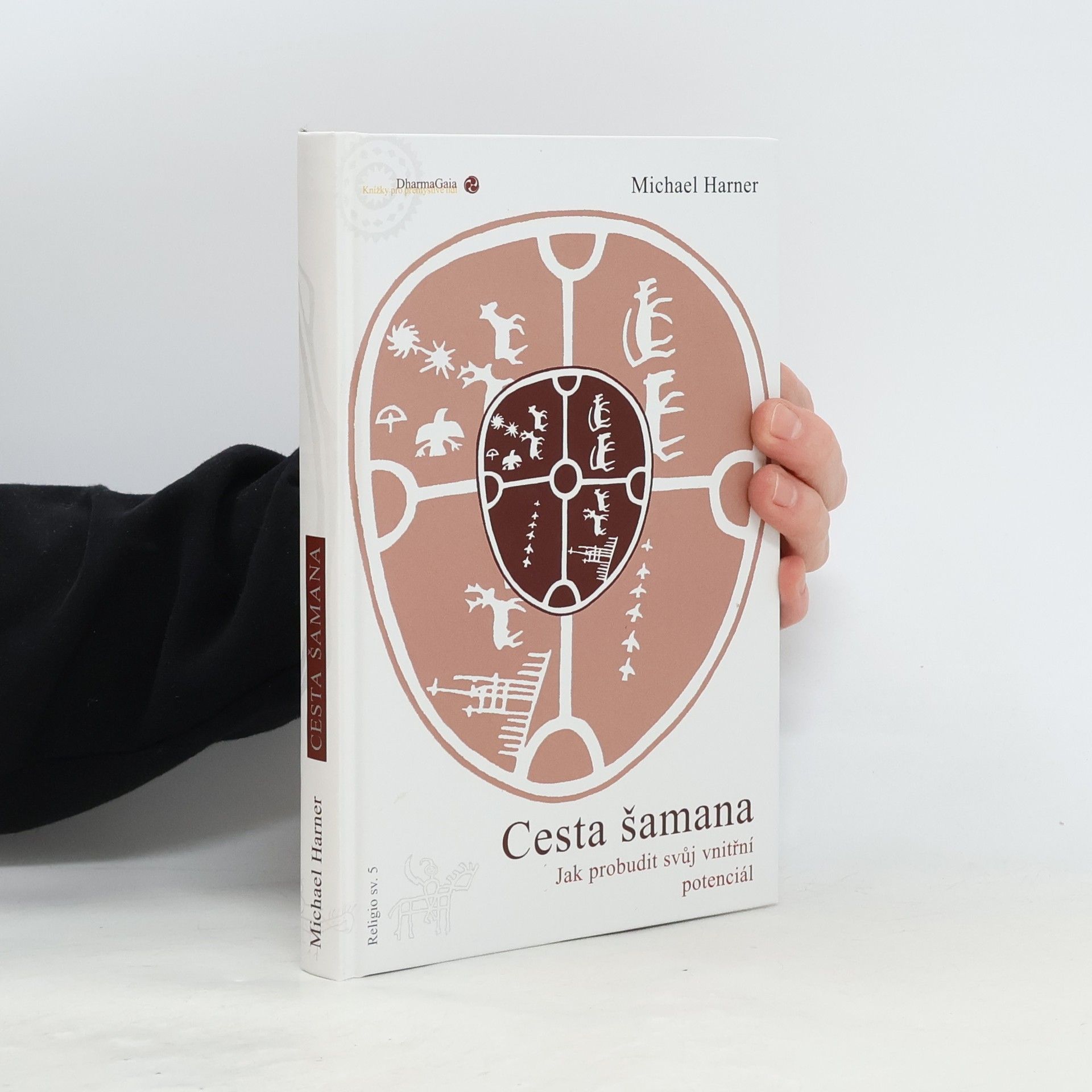 Michael Harner Cesta šamana. Jak probudit svůj vnitřní potenciál