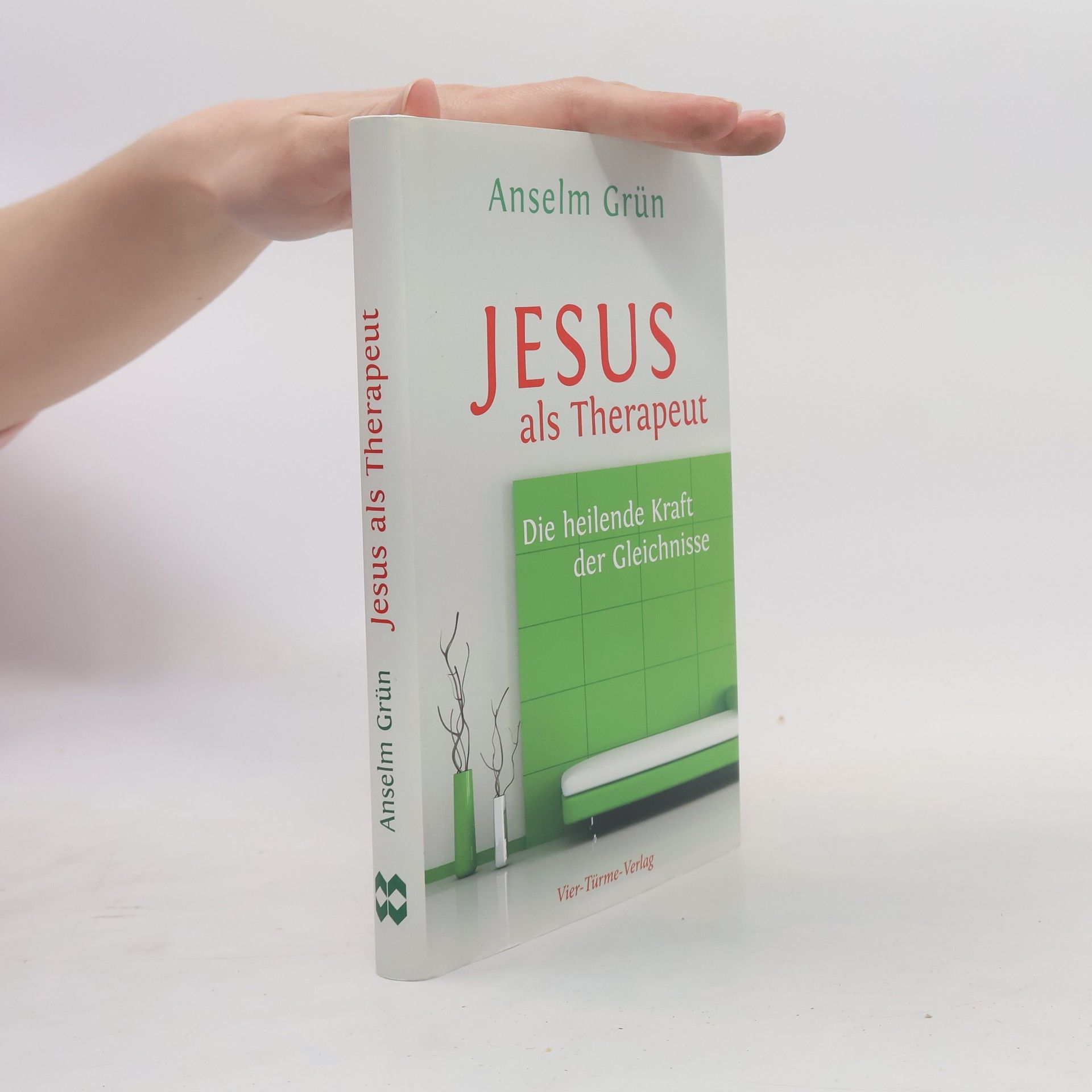 Anselm Grün Jesus als Therapeut