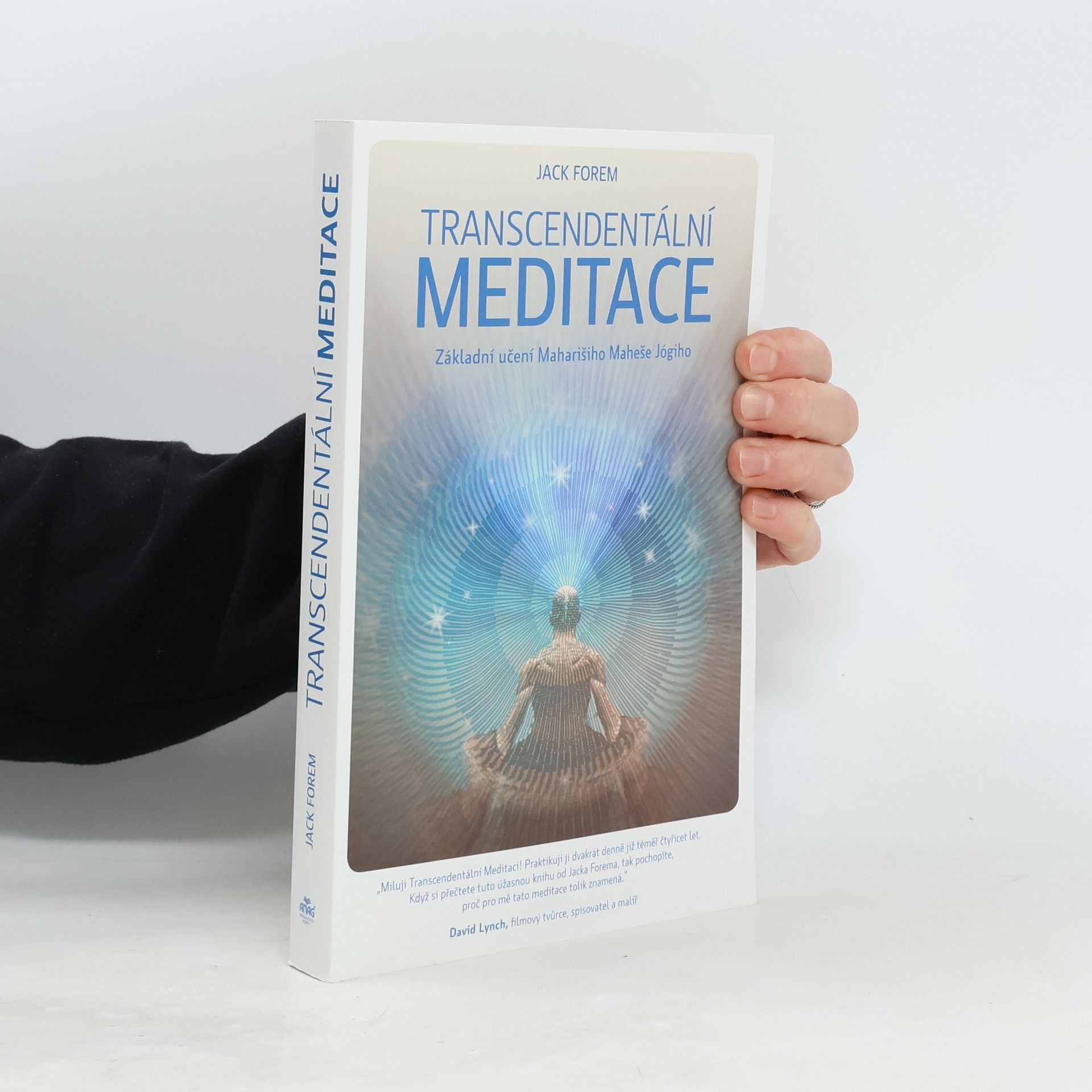Jack Forem Transcendentální meditace. Základní učení Maharišiho Maheše Jógiho