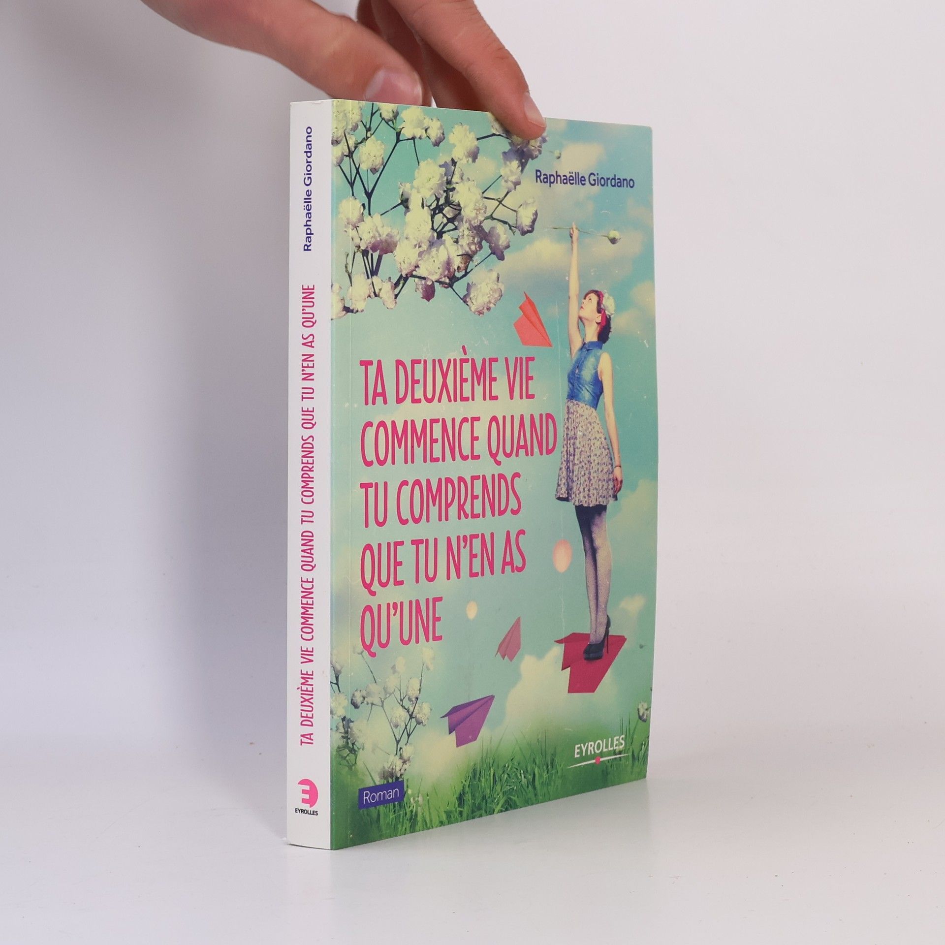 Raphaëlle Giordano Ta deuxième vie commence quand tu comprends que tu n'en as qu'une