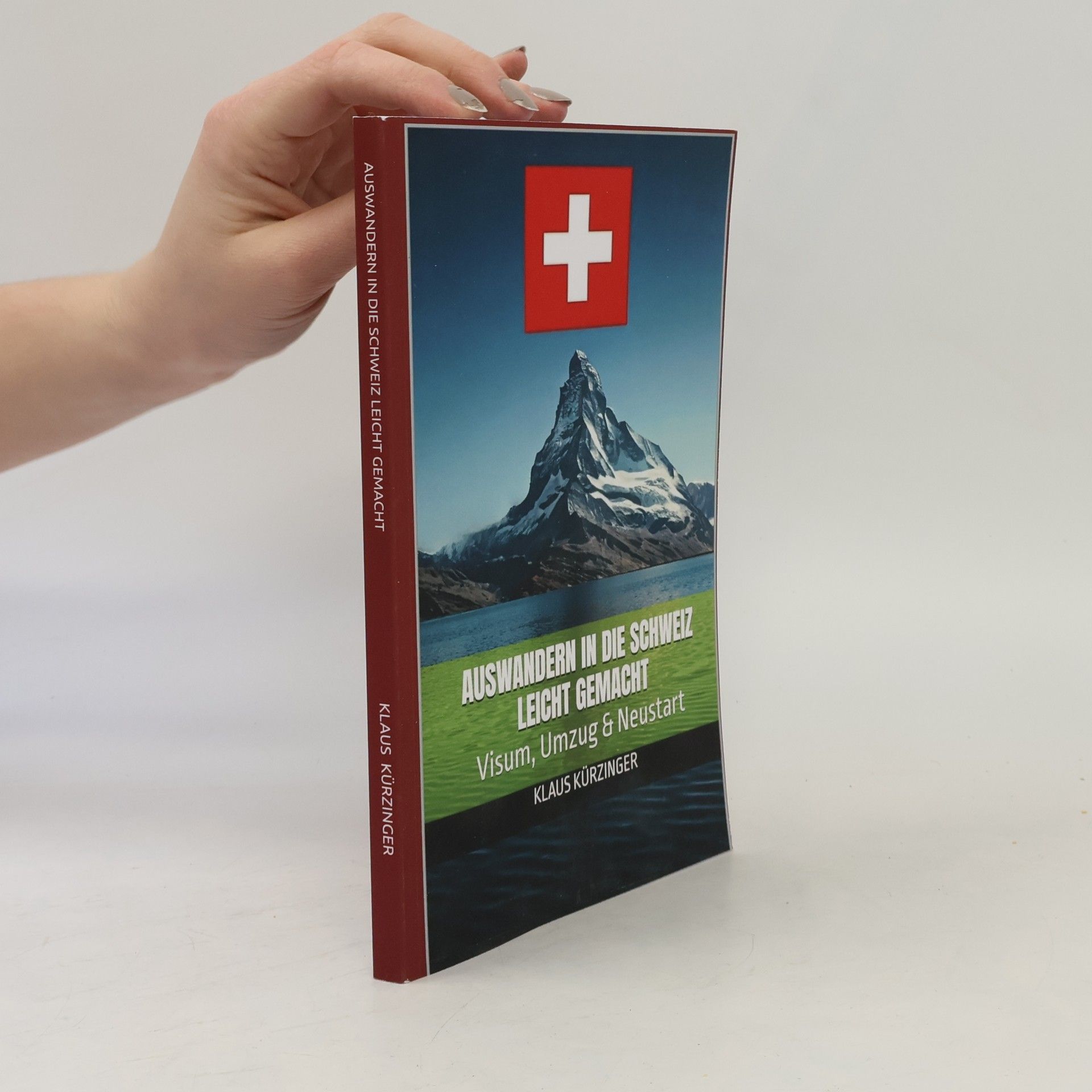 Klaus Kürzinger Auswandern in die Schweiz leicht gemacht