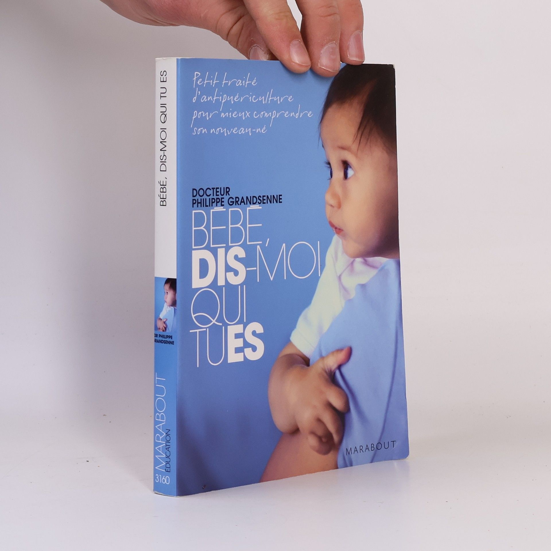 Philippe Grandsenne Bébé, dis-moi qui tu es