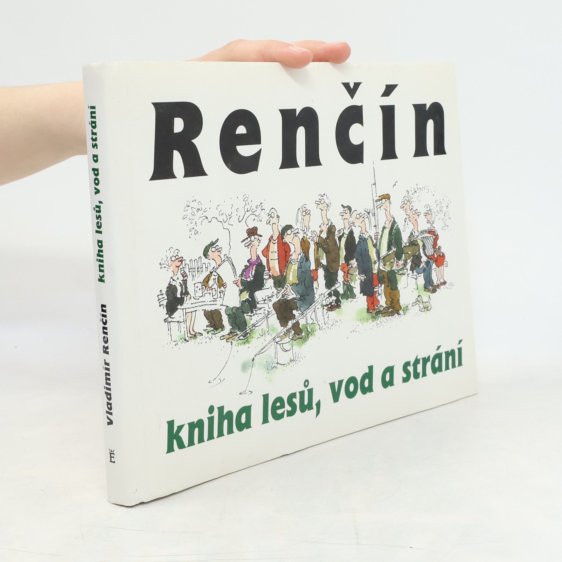 Vladimír Renčín Kniha lesů, vod a strání