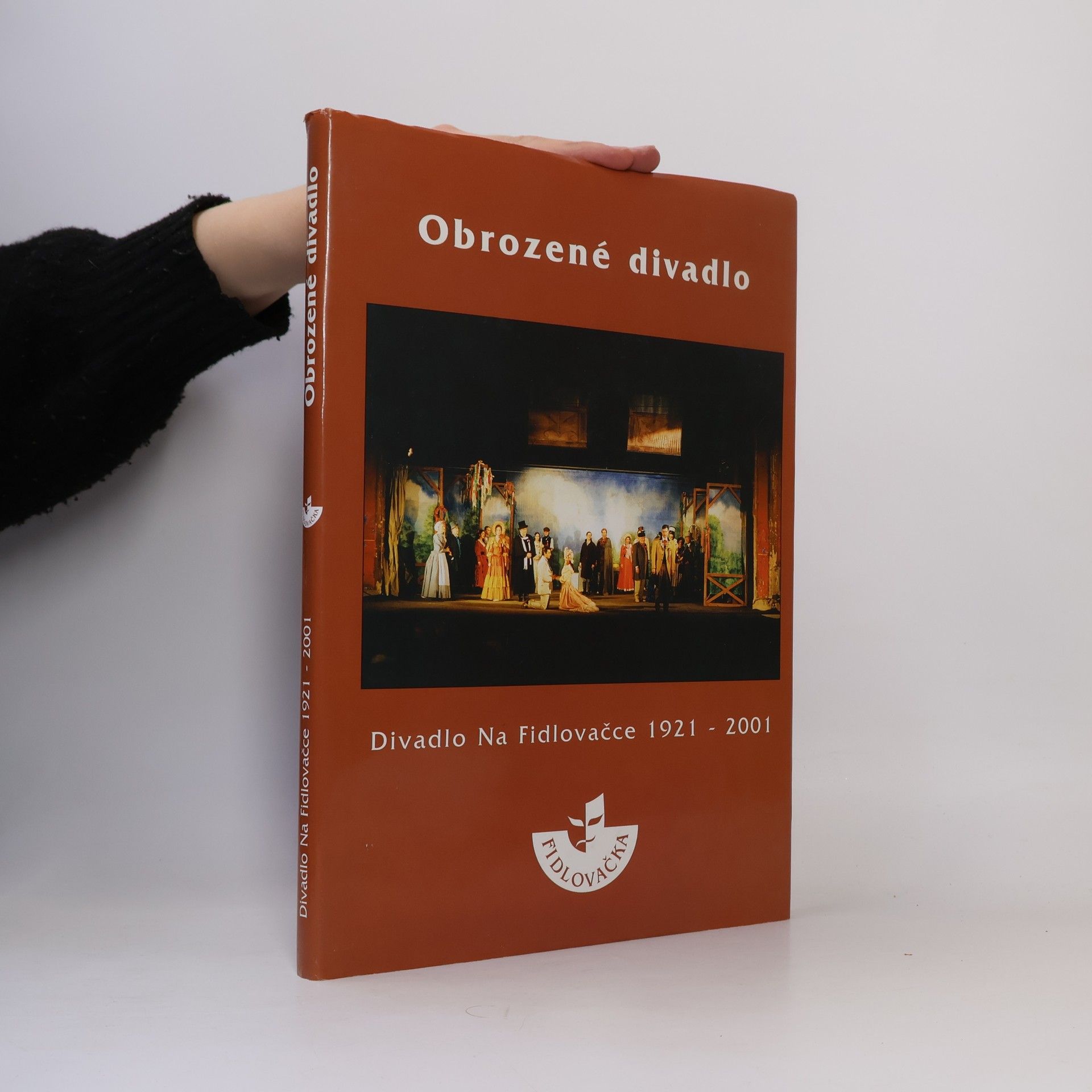 Boris Hlaváček Obrozené divadlo : Divadlo Na Fidlovačce 1921-2001