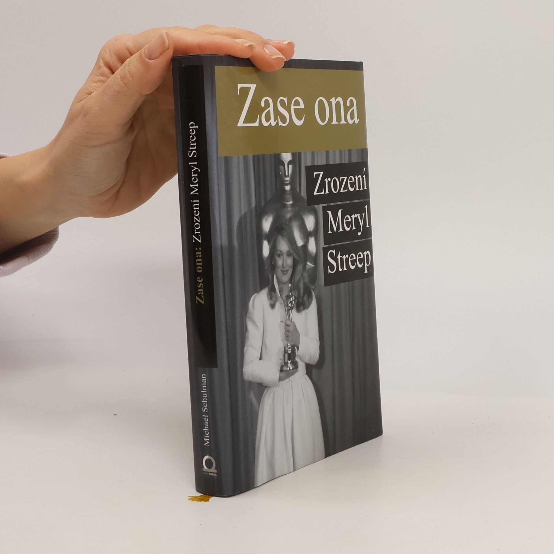 Michael Schulman Zase ona. Zrození Meryl Streep
