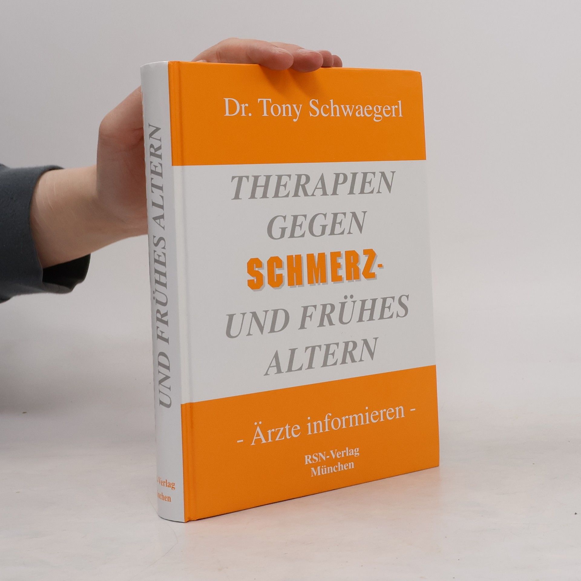 Dr. Tony Schwaegerl Therapien Gegen Schmerz und Frühes Altern
