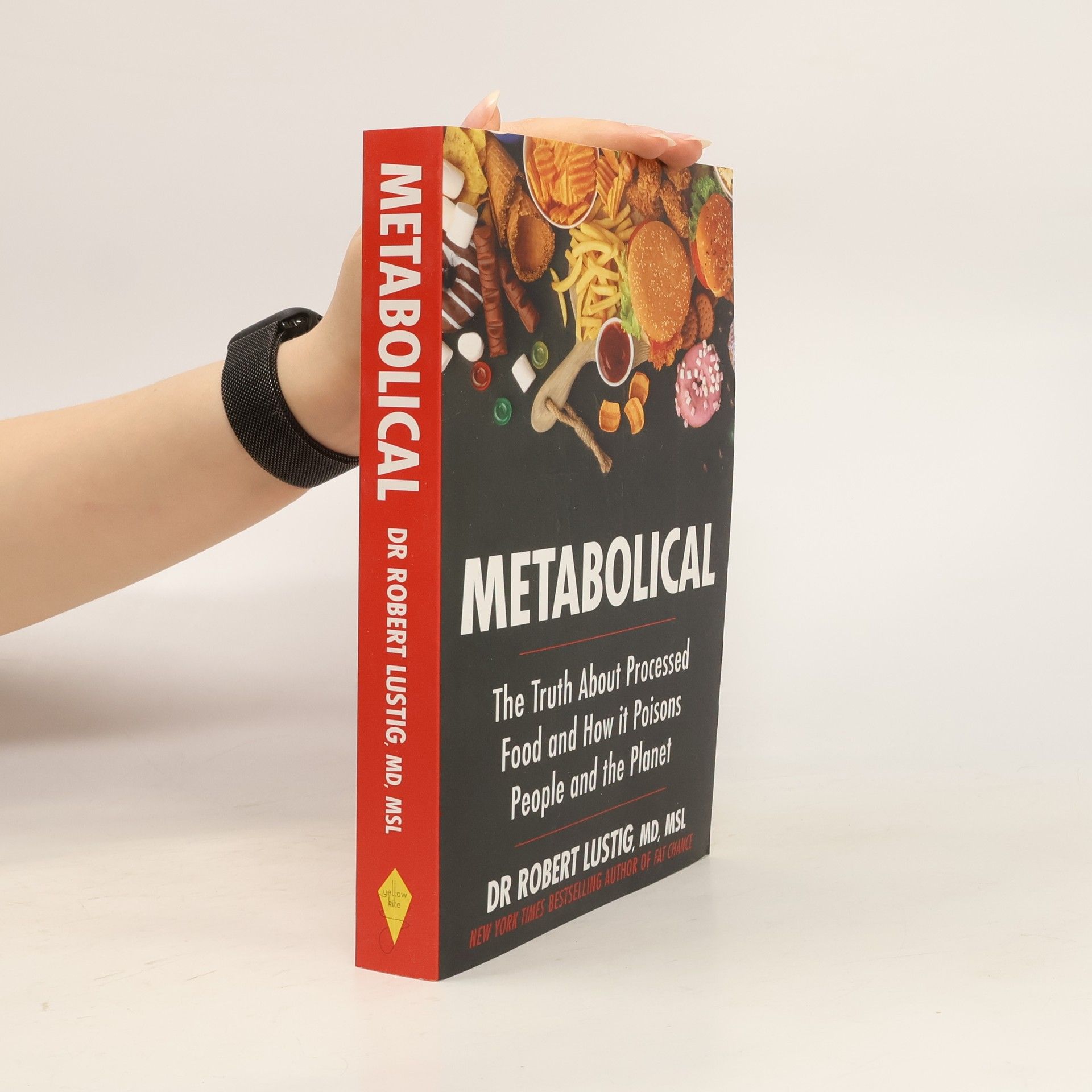 Robert H. Lustig Metabolical: The Truth About Processed Food And How It Poisons People And The Planet