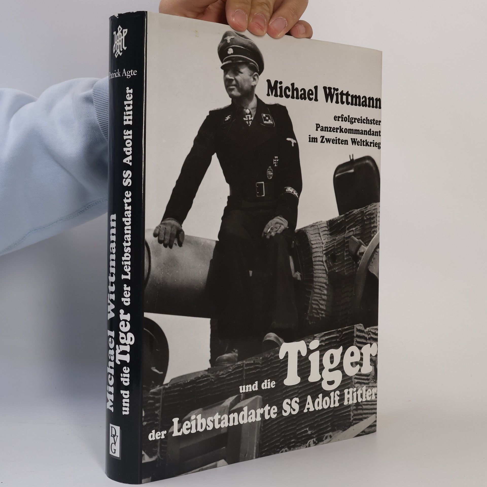 Erich Kern Michael Wittmann erfolgreichster Panzerkommandant im Zweiten Weltkrieg und die Tiger der Leibstandarte SS Adolf Hitler
