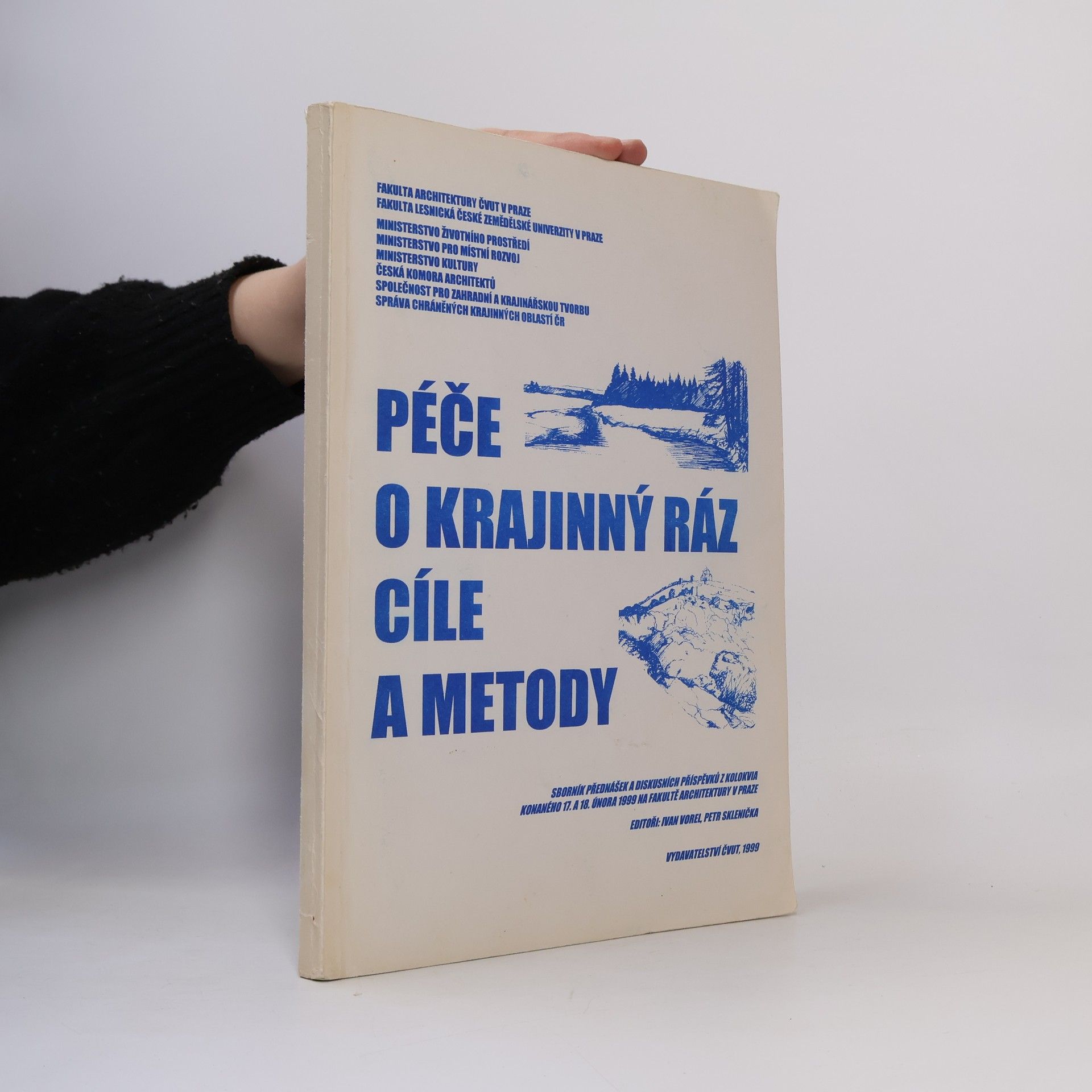 České vysoké učení technické v Praze. Fakulta architektury Péče o krajinný ráz - cíle a metody