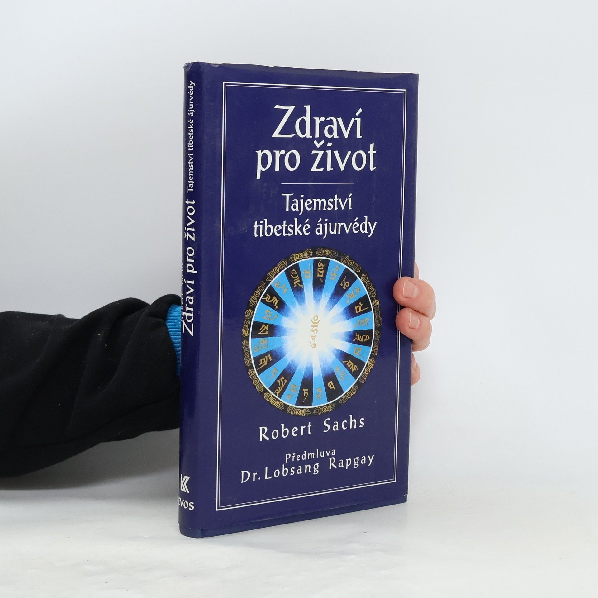 Robert Sachs Zdraví pro život : tajemství tibetské ájurvédy