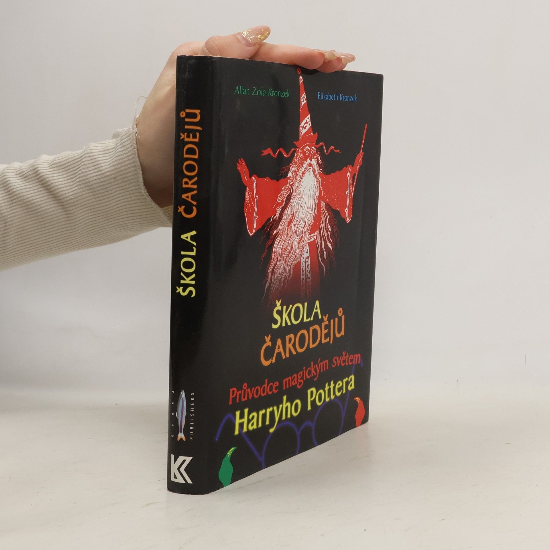 Elizabeth Kronzek Škola čarodějů. Průvodce magickým světem Harryho Pottera