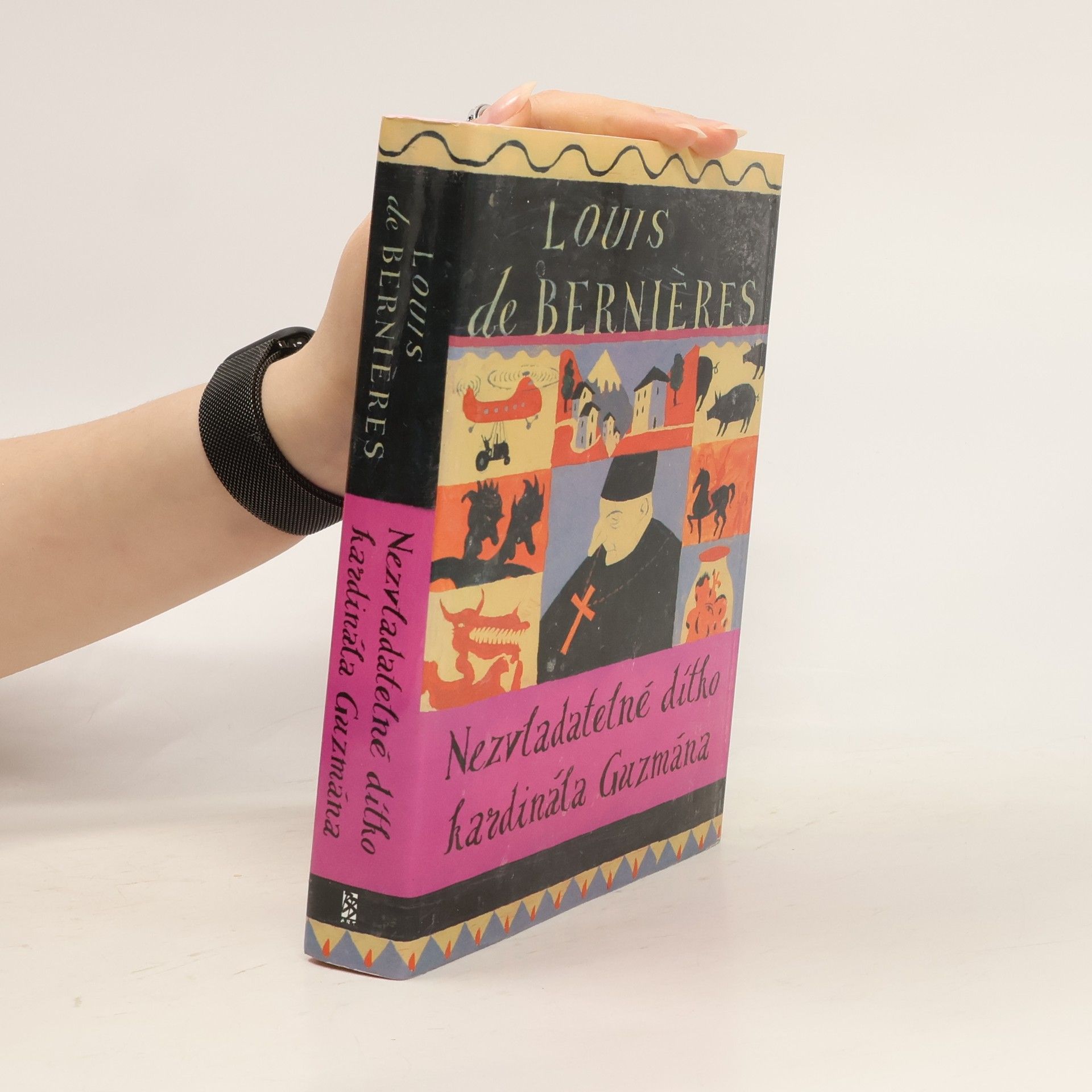 Louis de Bernières Nezvladatelné dítko kardinála Guzmána