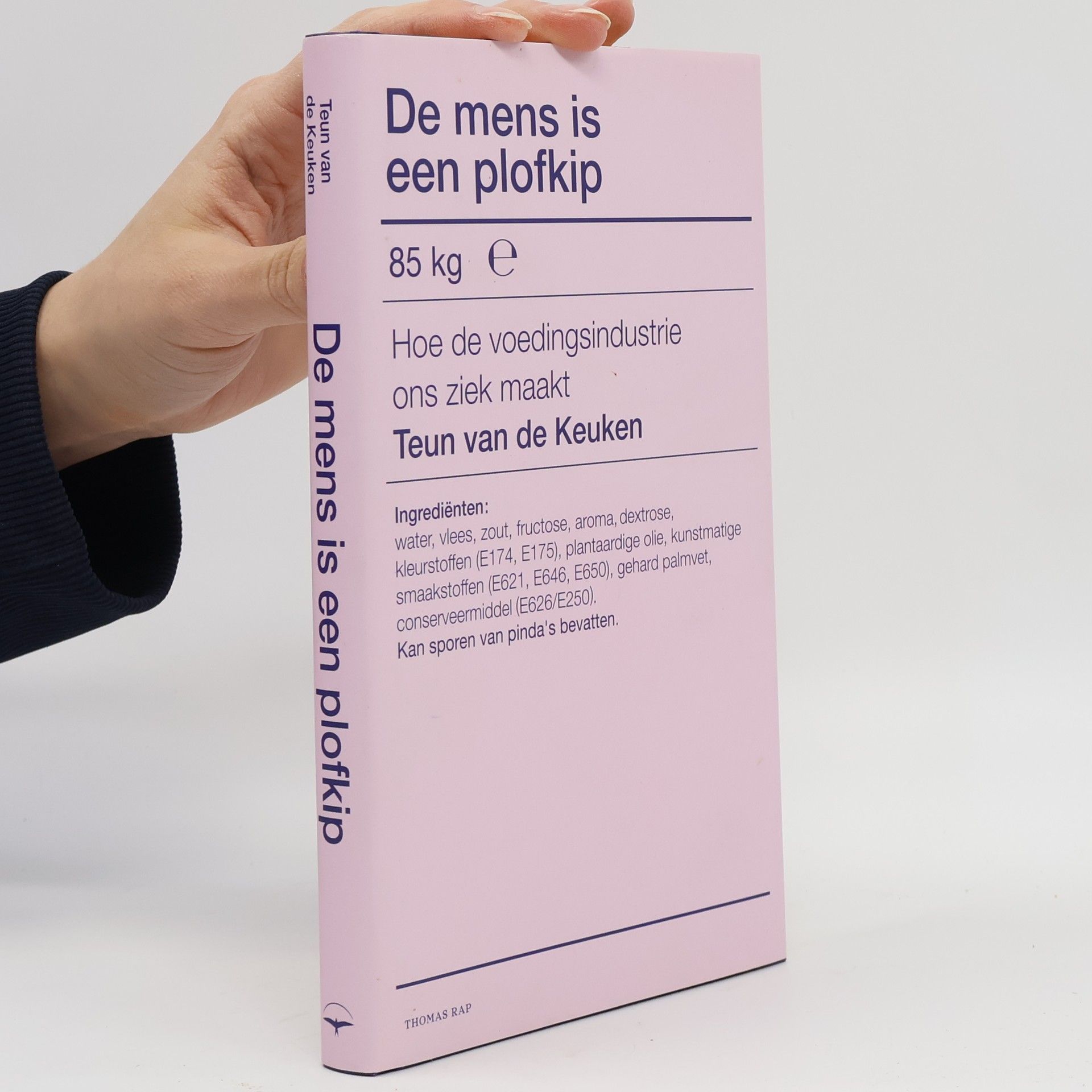 Teun van de Keuken De mens is een plofkip. Hoe de voedingsindustrie ons ziek maakt