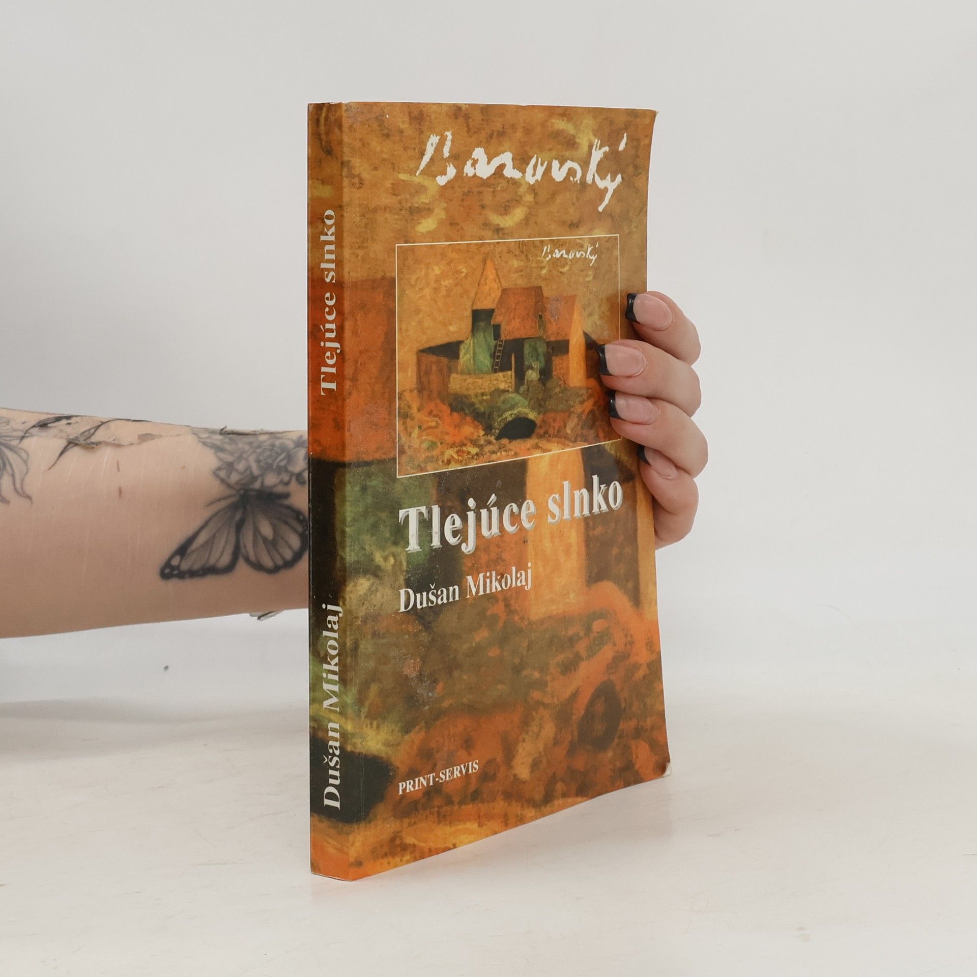 Dušan Mikolaj Tlejúce slnko