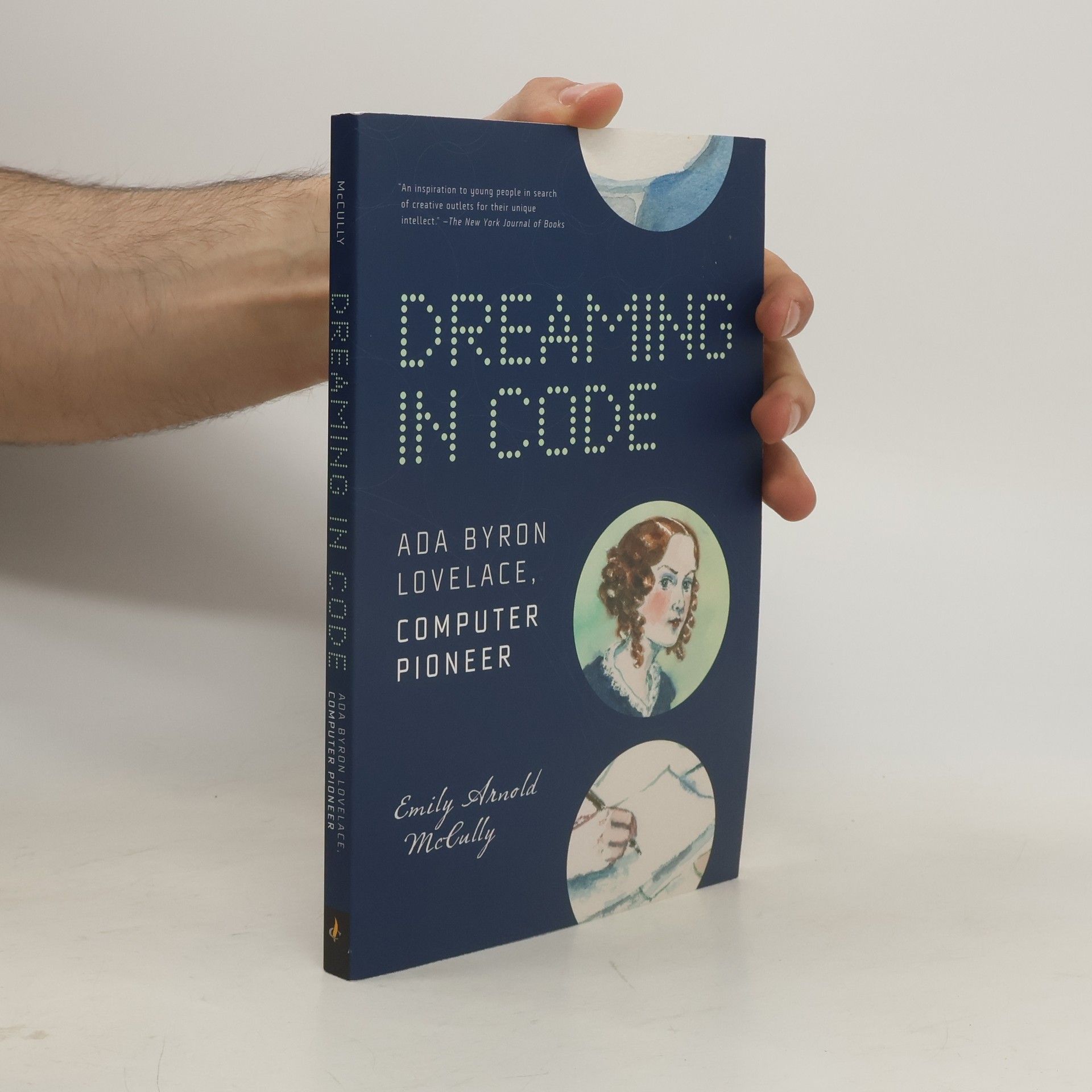 Emily Arnold McCully Dreaming in Code: ADA Byron Lovelace, Computer Pioneer