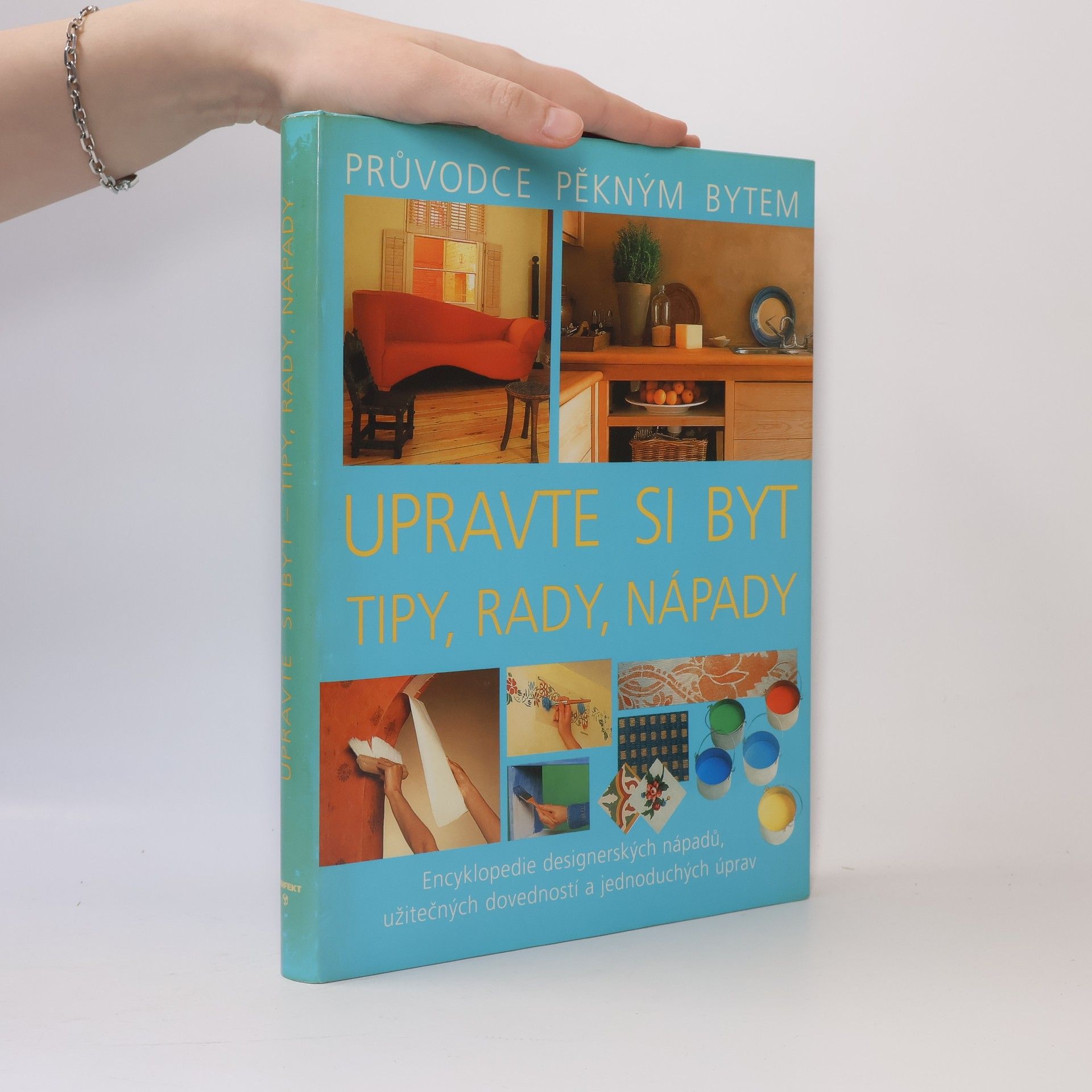 Julian Cassel Upravte si byt: Tipy, rady, nápady