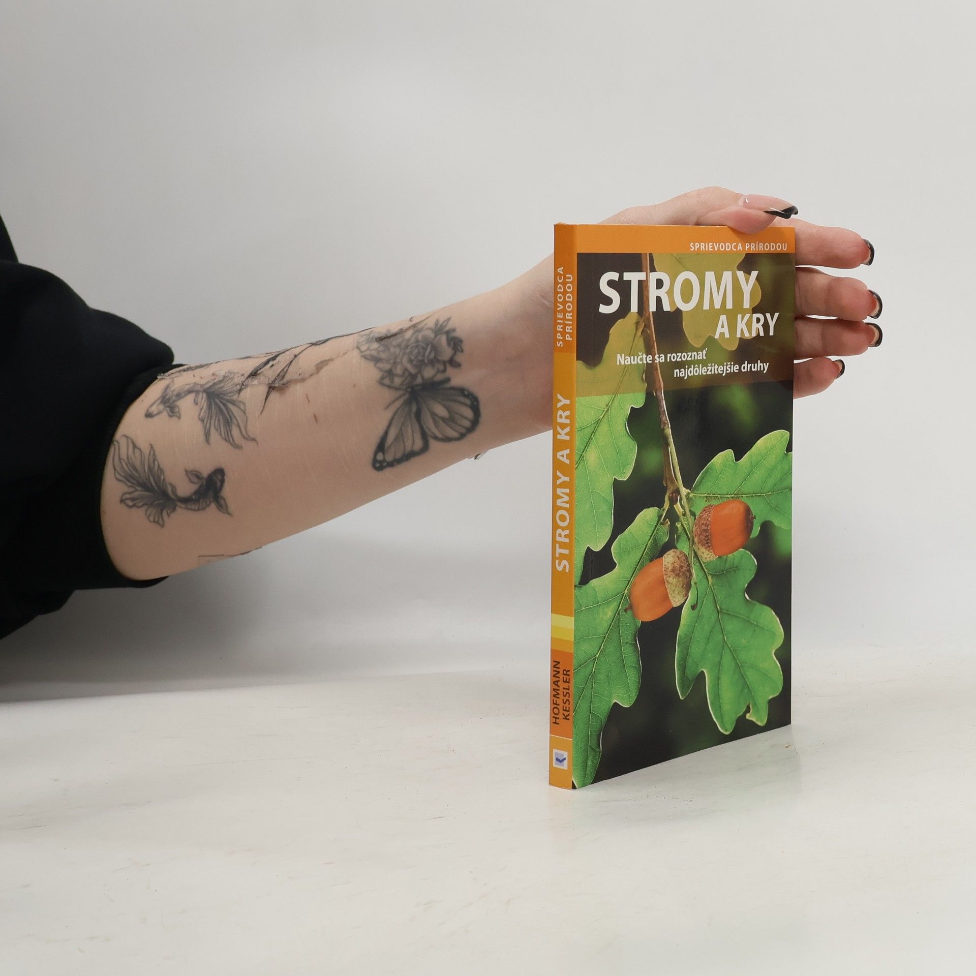 Helga Hofmann Stromy a kry - Naučte sa rozoznať najdôležitejšie druhy