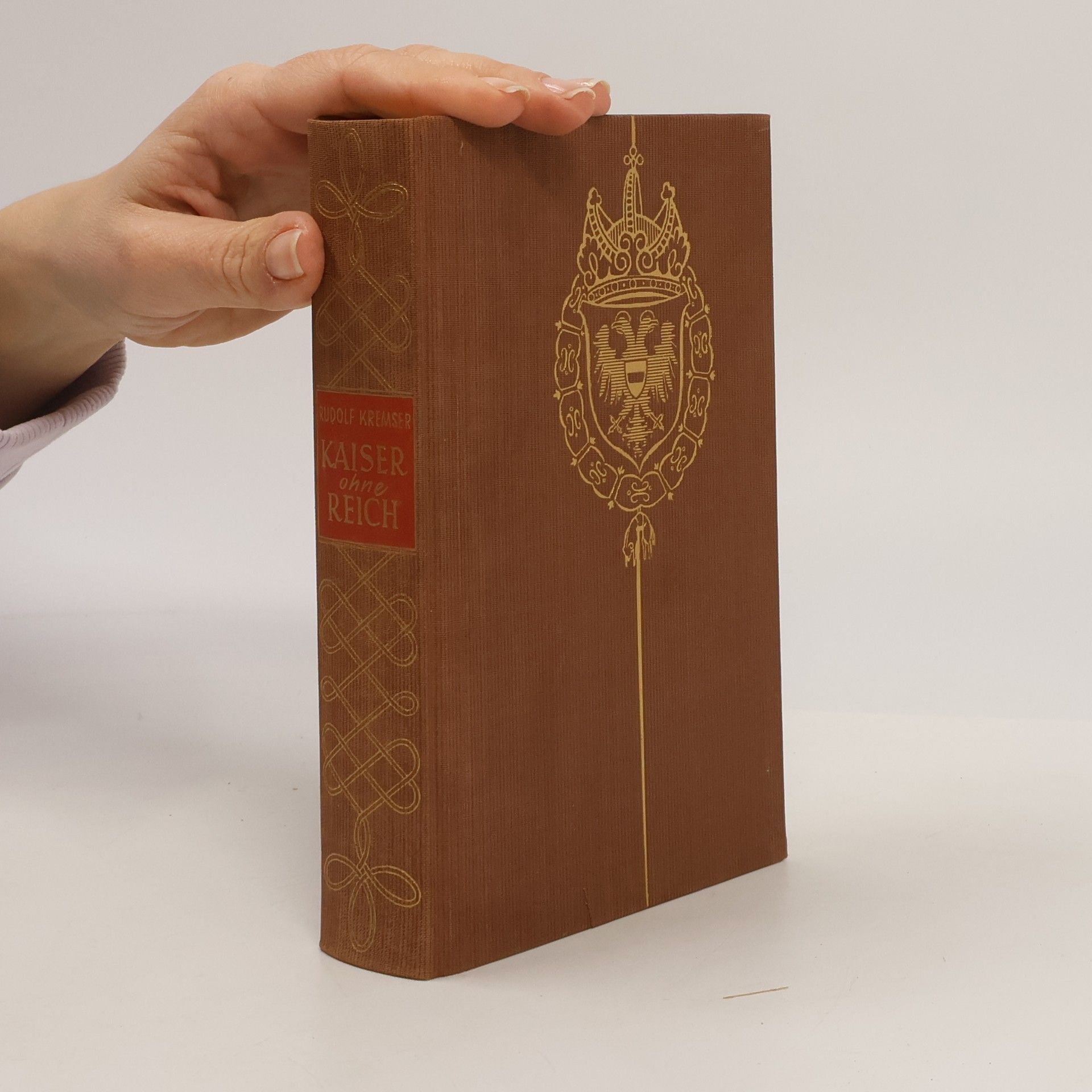 Rudolf Kremser Kaiser ohne Reich