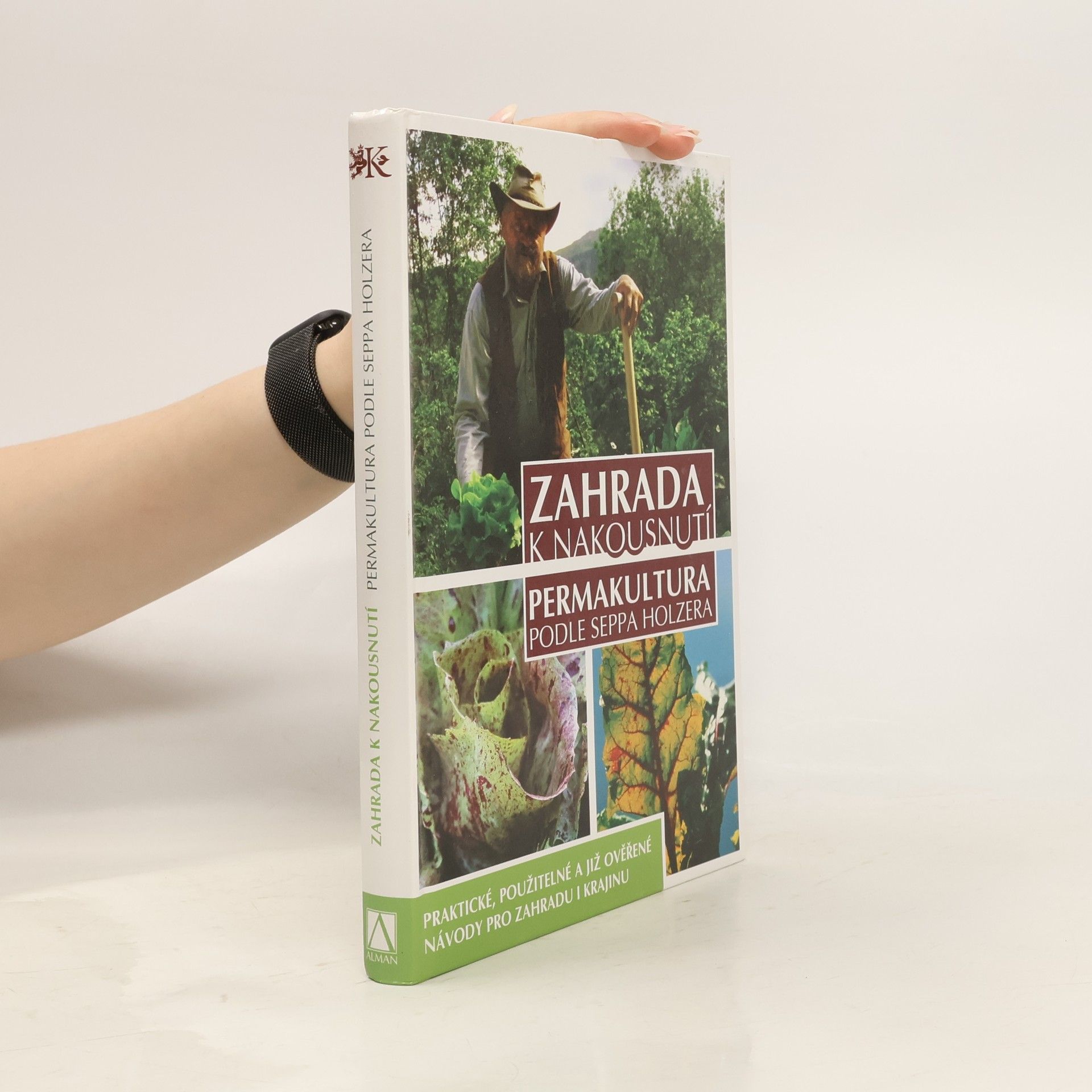 Sepp Holzer Zahrada k nakousnutí: permakultura podle Seppa Holzera