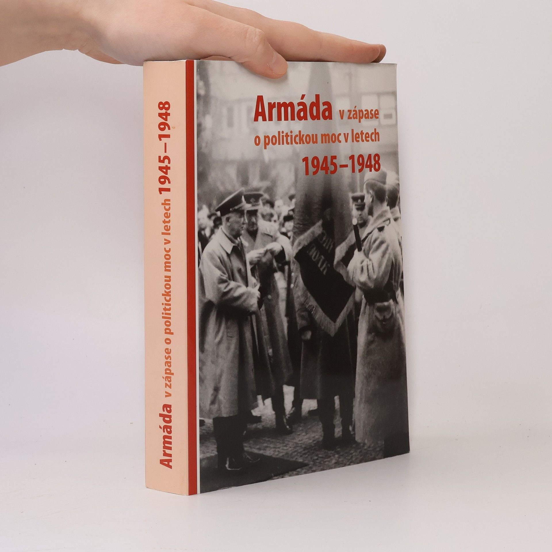 Armáda v zápase o politickou moc v letech 1945-1948