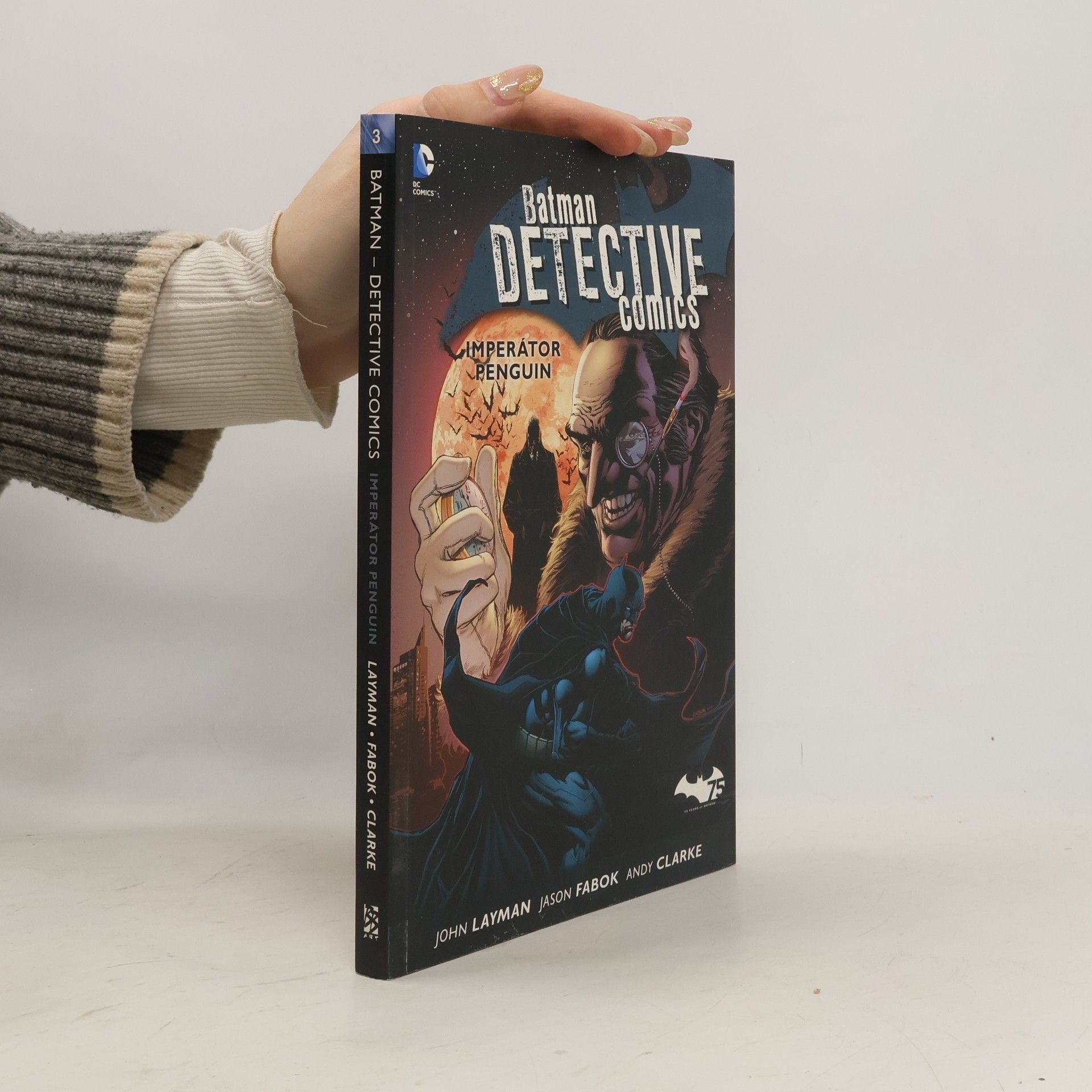 John Layman Batman detective comics. Kniha třetí, Imperátor Penguin