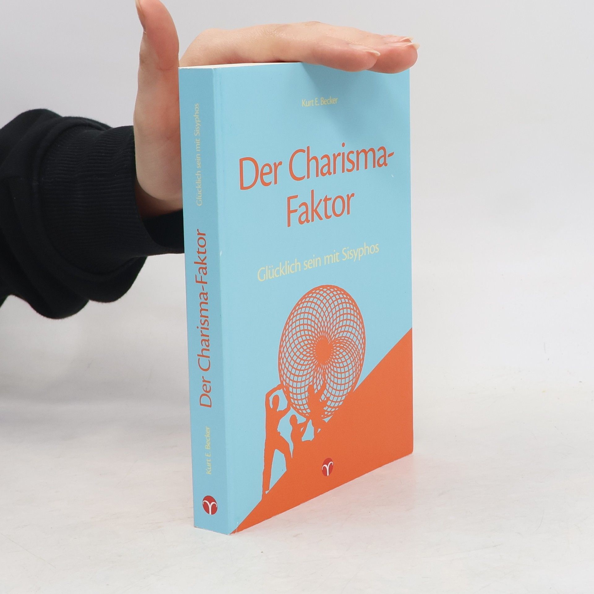 Kurt E. Becker Der Charisma-Faktor