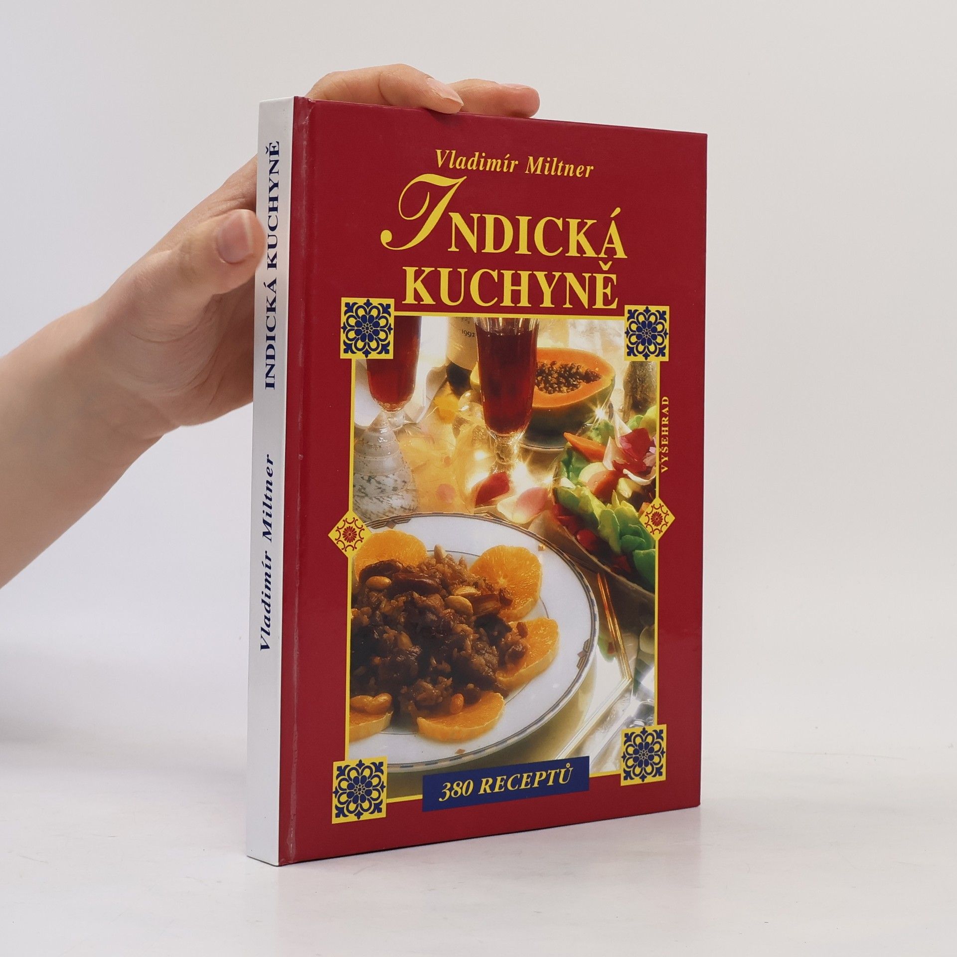 Vladimír Miltner Indická kuchyně : 380 receptů