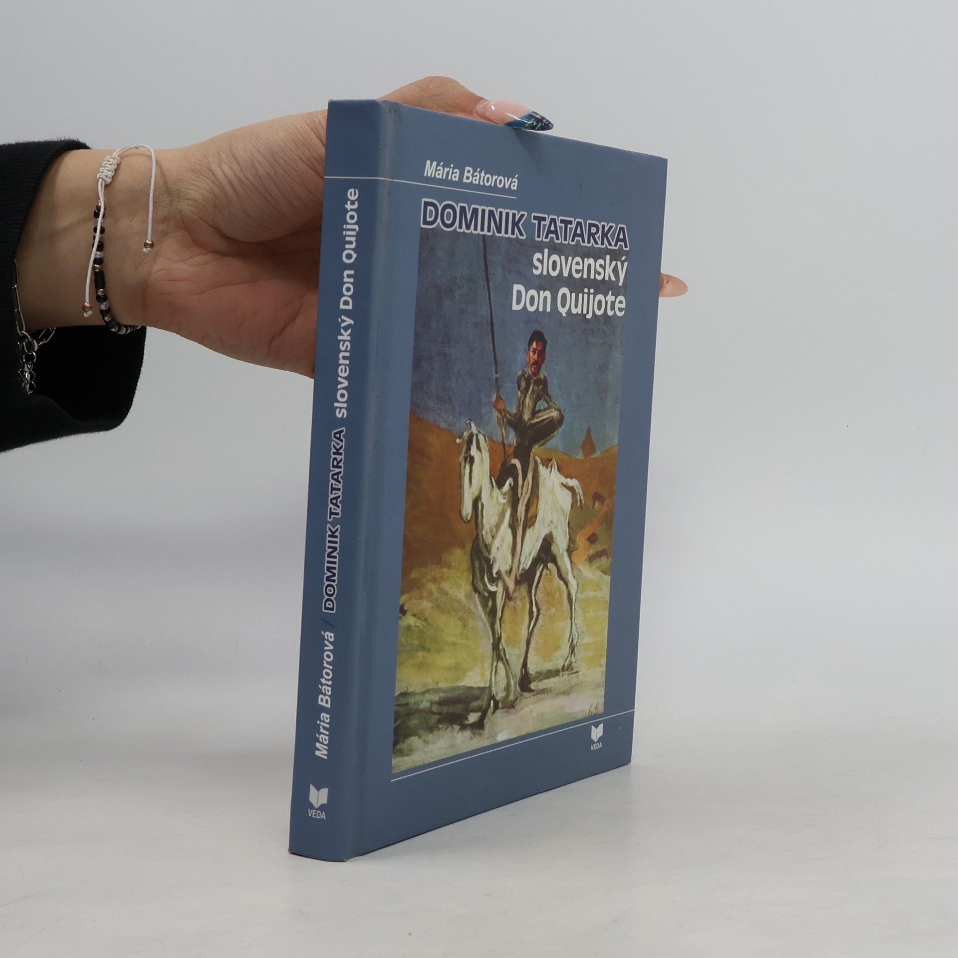 Mária Bátorová Dominik Tatarka – slovenský Don Quijote