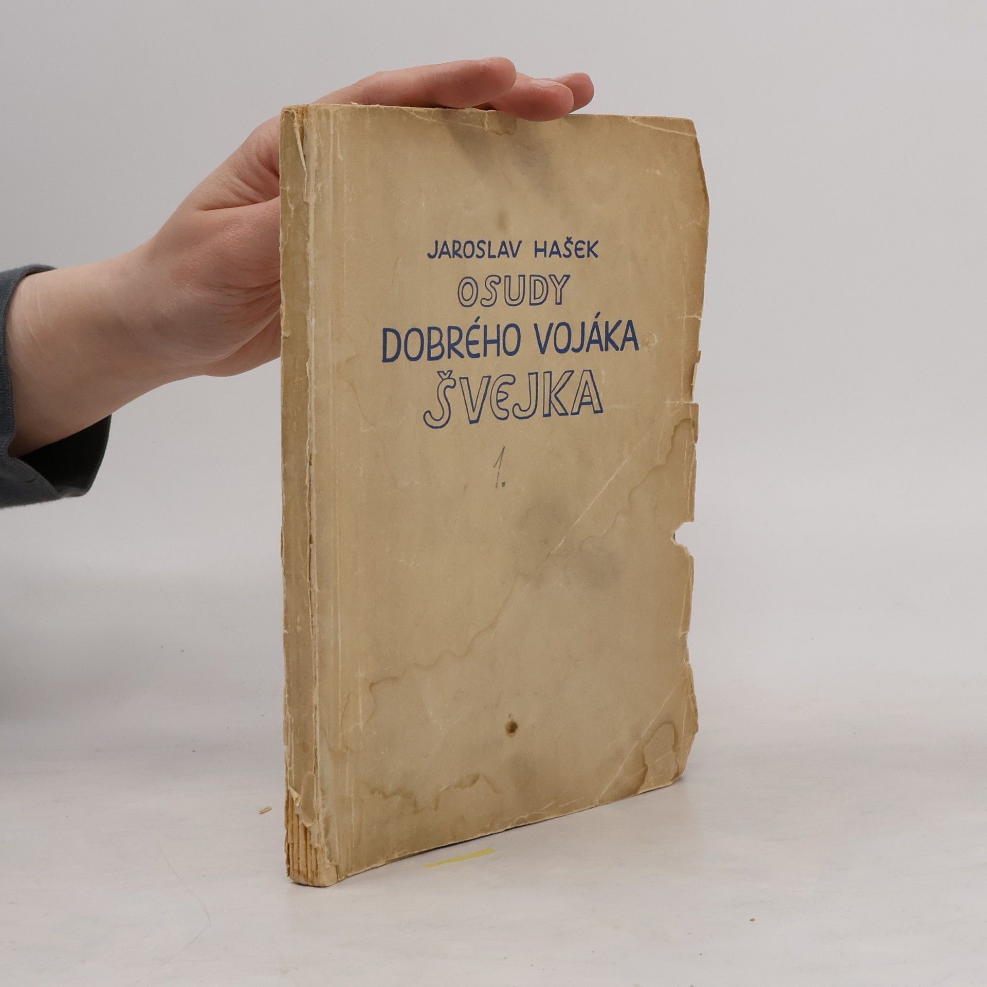 Jaroslav Hašek Osudy dobrého vojáka Švejka I.