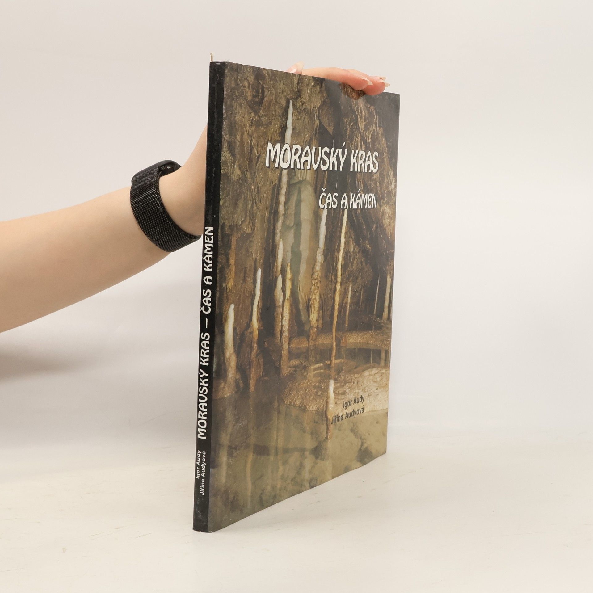 Moravský kras. Čas a kámen