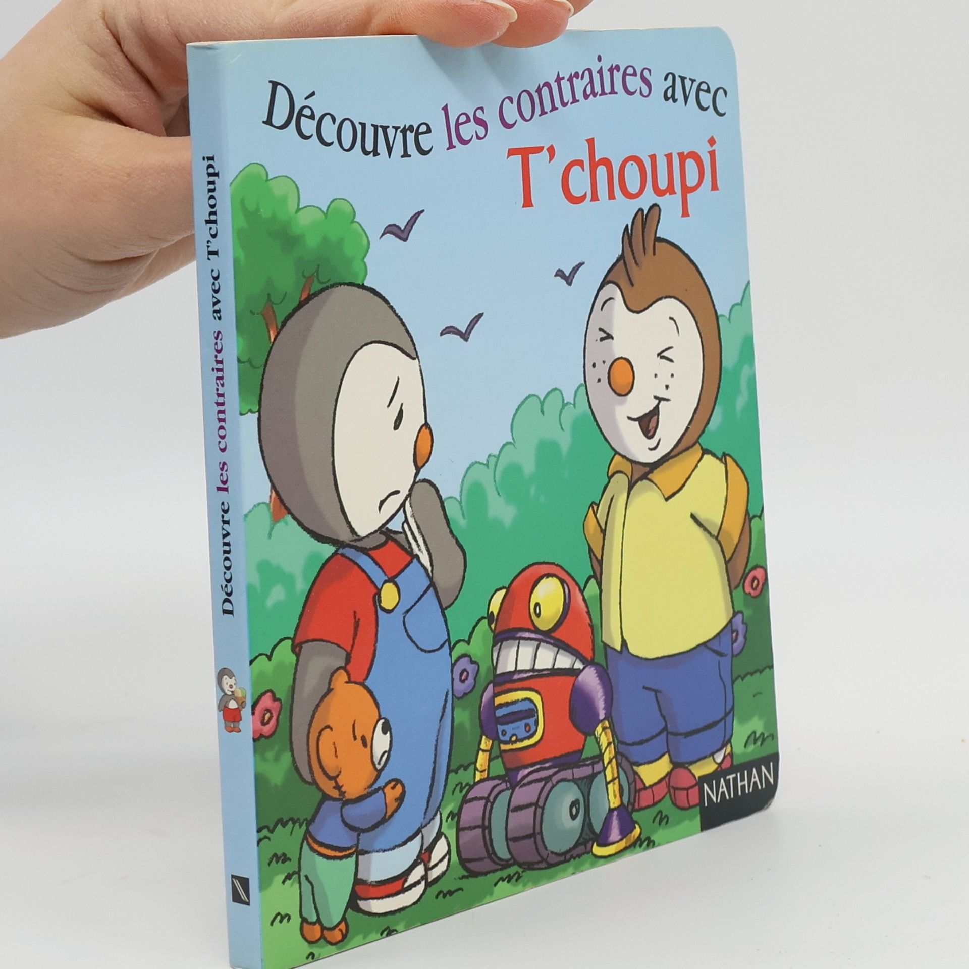 Thierry Courtin Découvre les contraires avec T'choupi