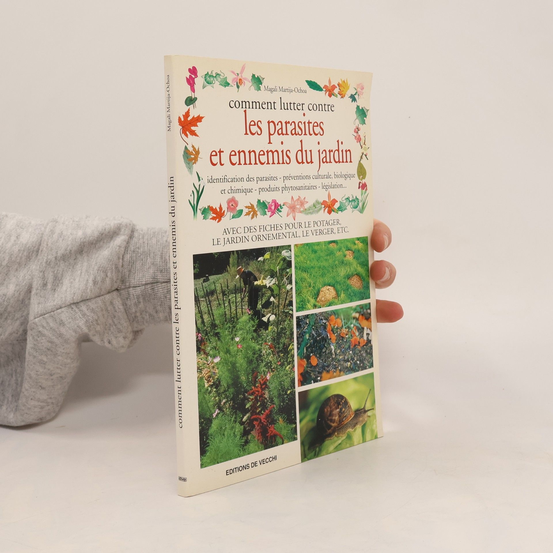 Magali Martija-Ochoa Comment lutter contre les parasites et ennemis du jardin