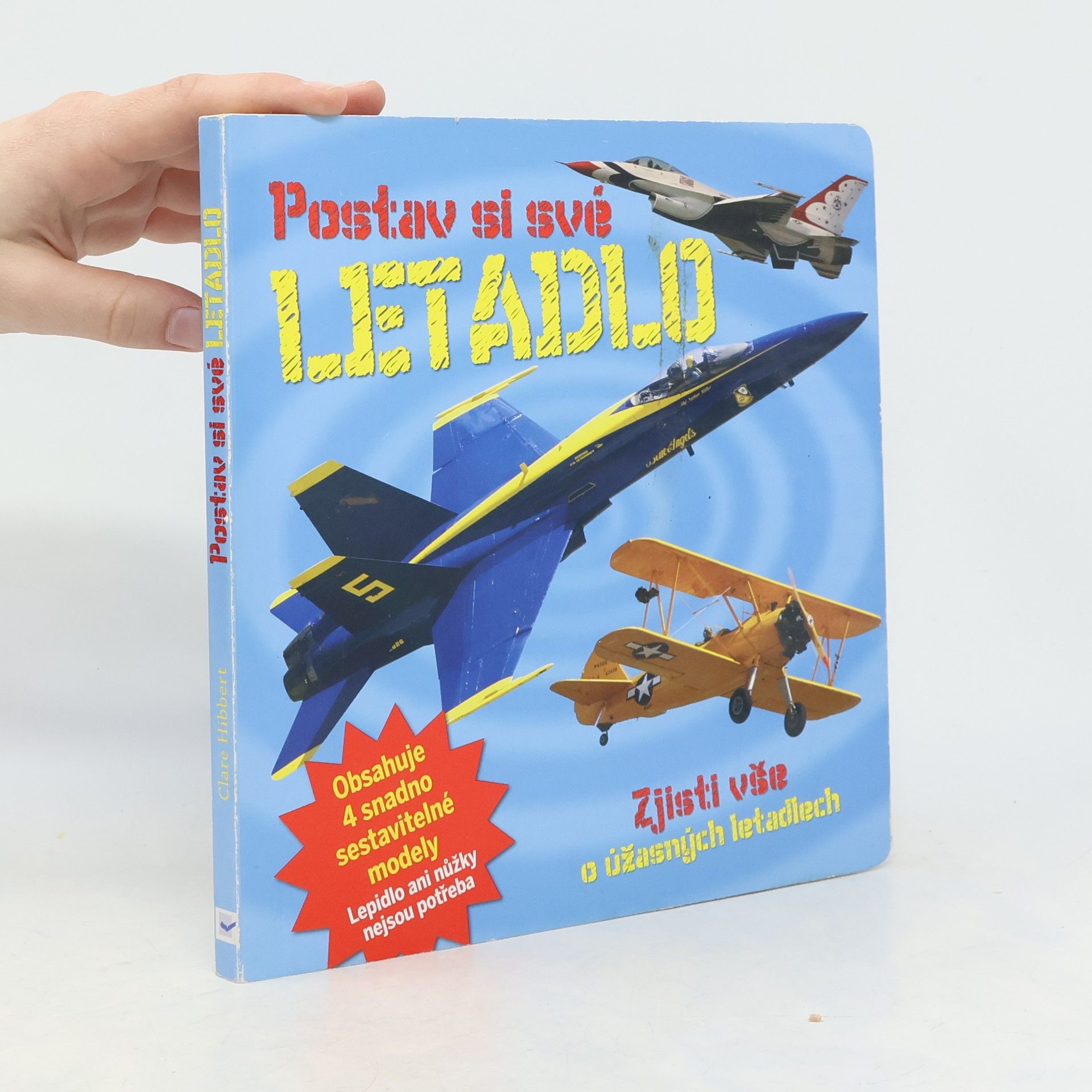 Postav si své letadlo : zjisti vše o úžasných letadlech