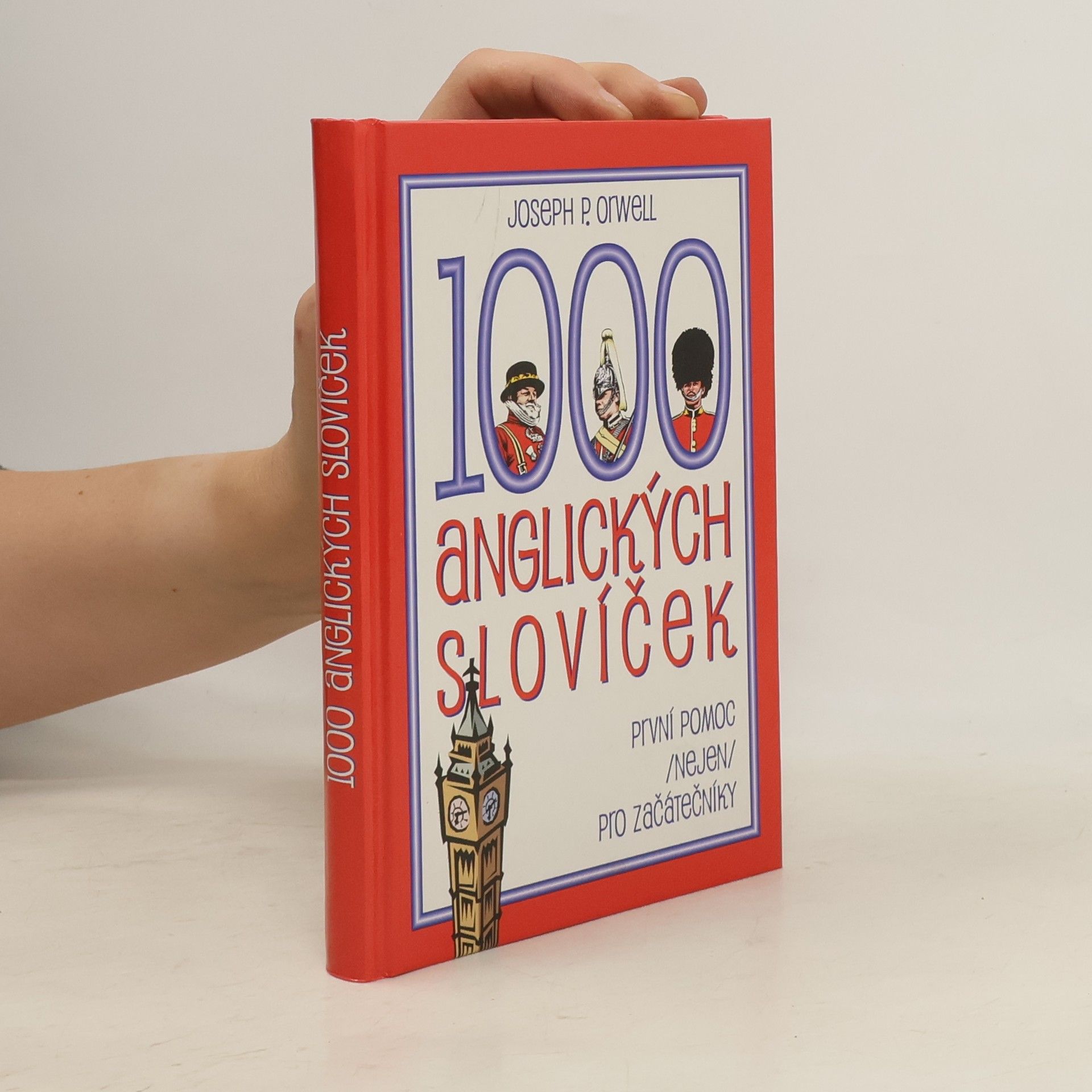 Joseph P. Orwell 1000 anglických slovíček: První pomoc (nejen) pro začátečníky